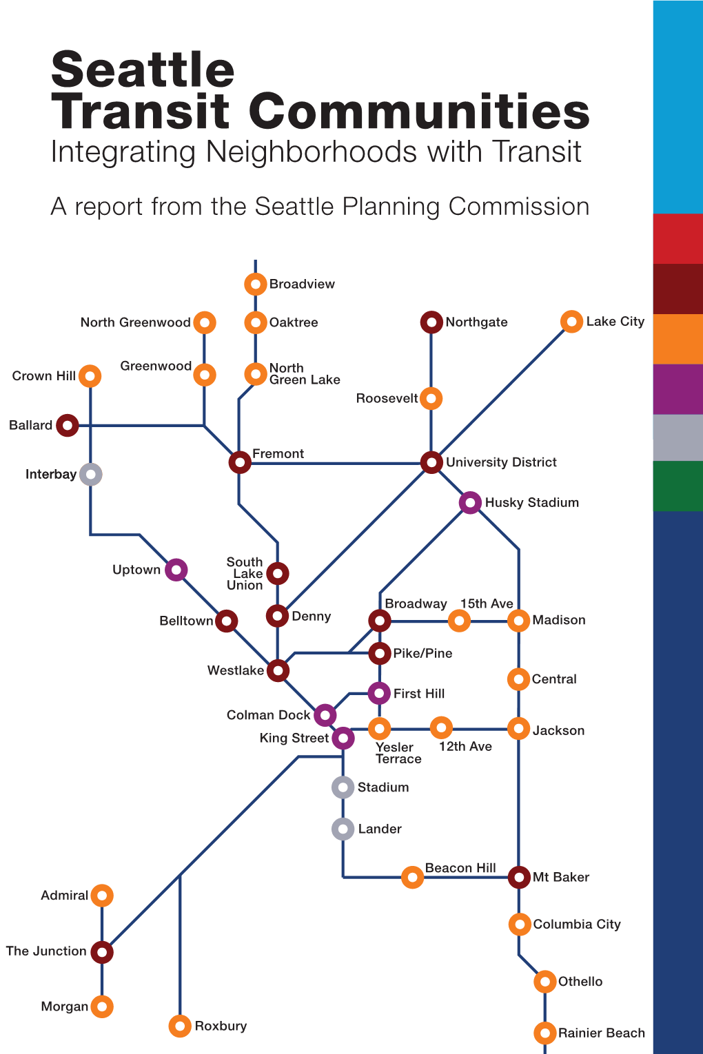 Seattle Transit Communities Integrating Neighborhoods with Transit
