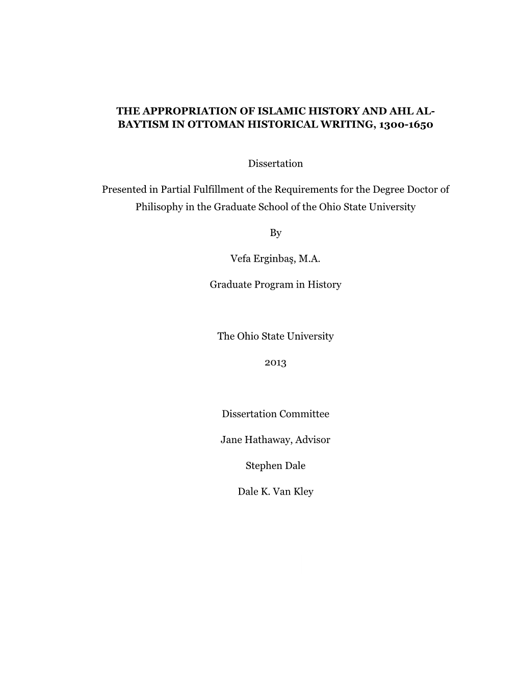 The Appropriation of Islamic History and Ahl Al- Baytism in Ottoman Historical Writing, 1300-1650