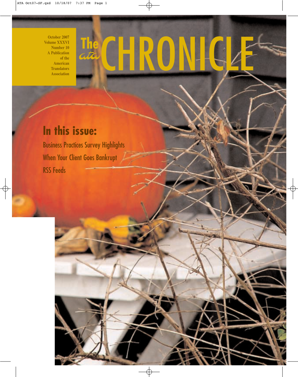 In This Issue: Business Practices Survey Highlights When Your Client Goes Bankrupt RSS Feeds ATA Oct07-SF.Qxd 10/18/07 7:38 PM Page 2