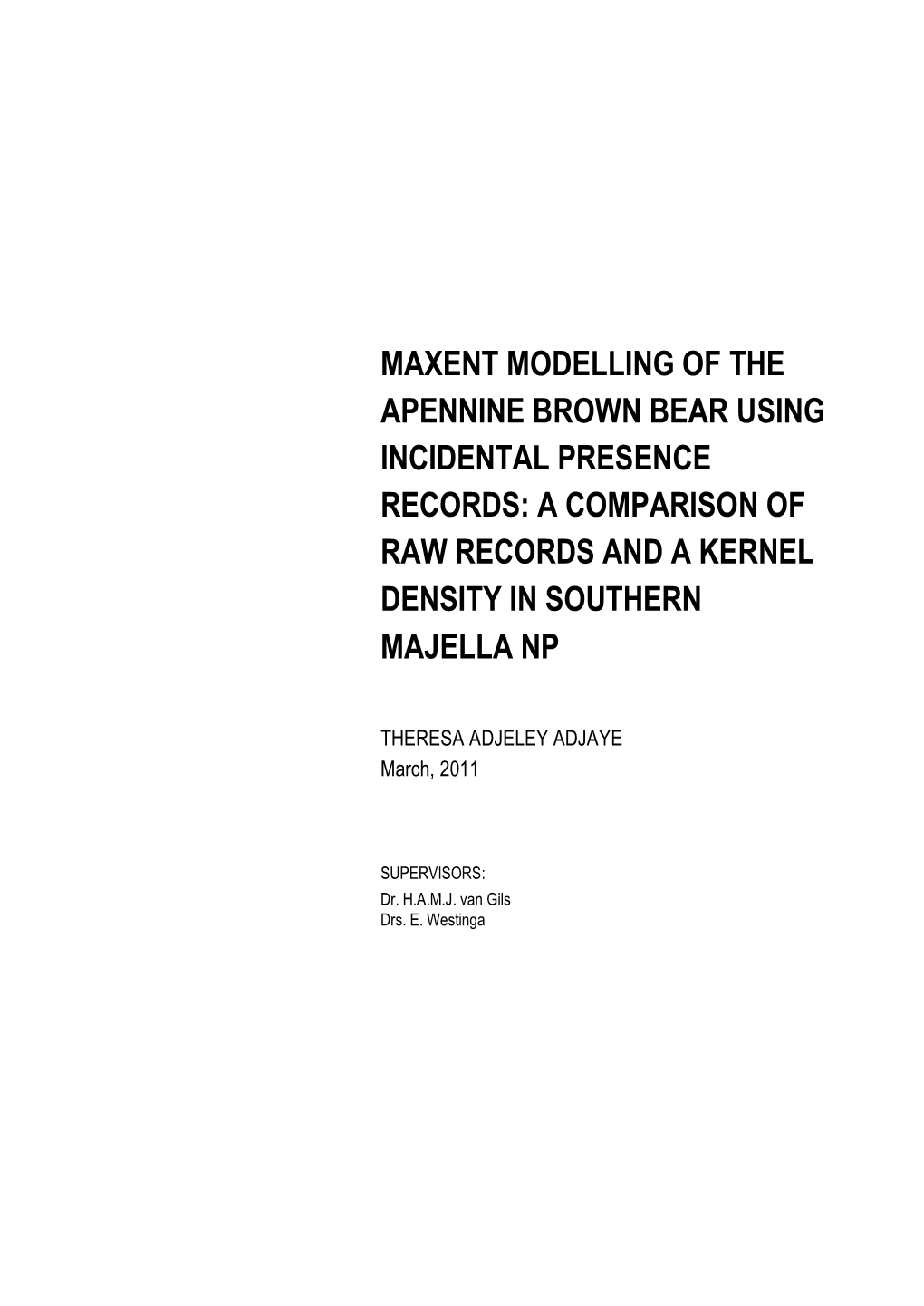 Maxent Modelling of the Apennine Brown Bear Using Incidental Presence Records: a Comparison of Raw Records and a Kernel Density in Southern Majella Np