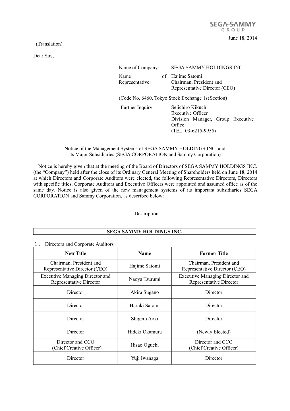 SEGA SAMMY HOLDINGS INC. Name of Representative: Hajime Satomi