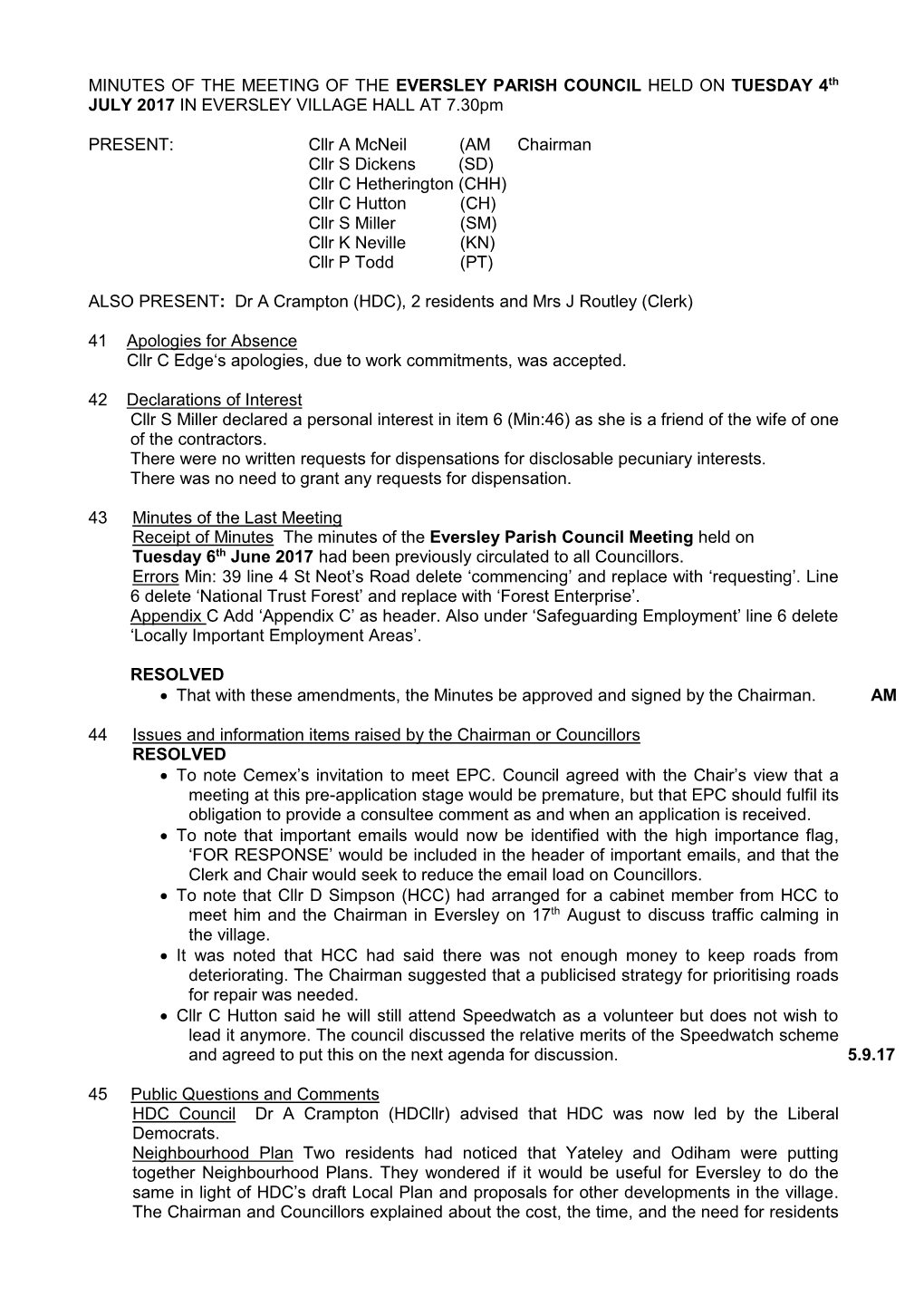 MINUTES of the MEETING of the EVERSLEY PARISH COUNCIL HELD on TUESDAY 4Th JULY 2017 in EVERSLEY VILLAGE HALL at 7.30Pm