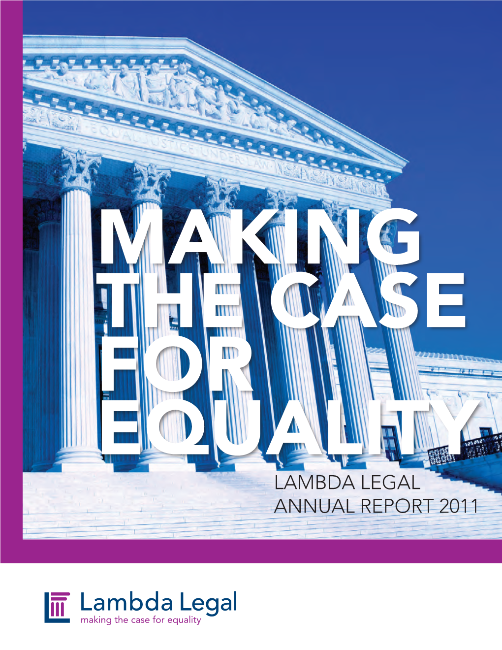 Lambda Legal Annual Report 2011 from the Executive Director