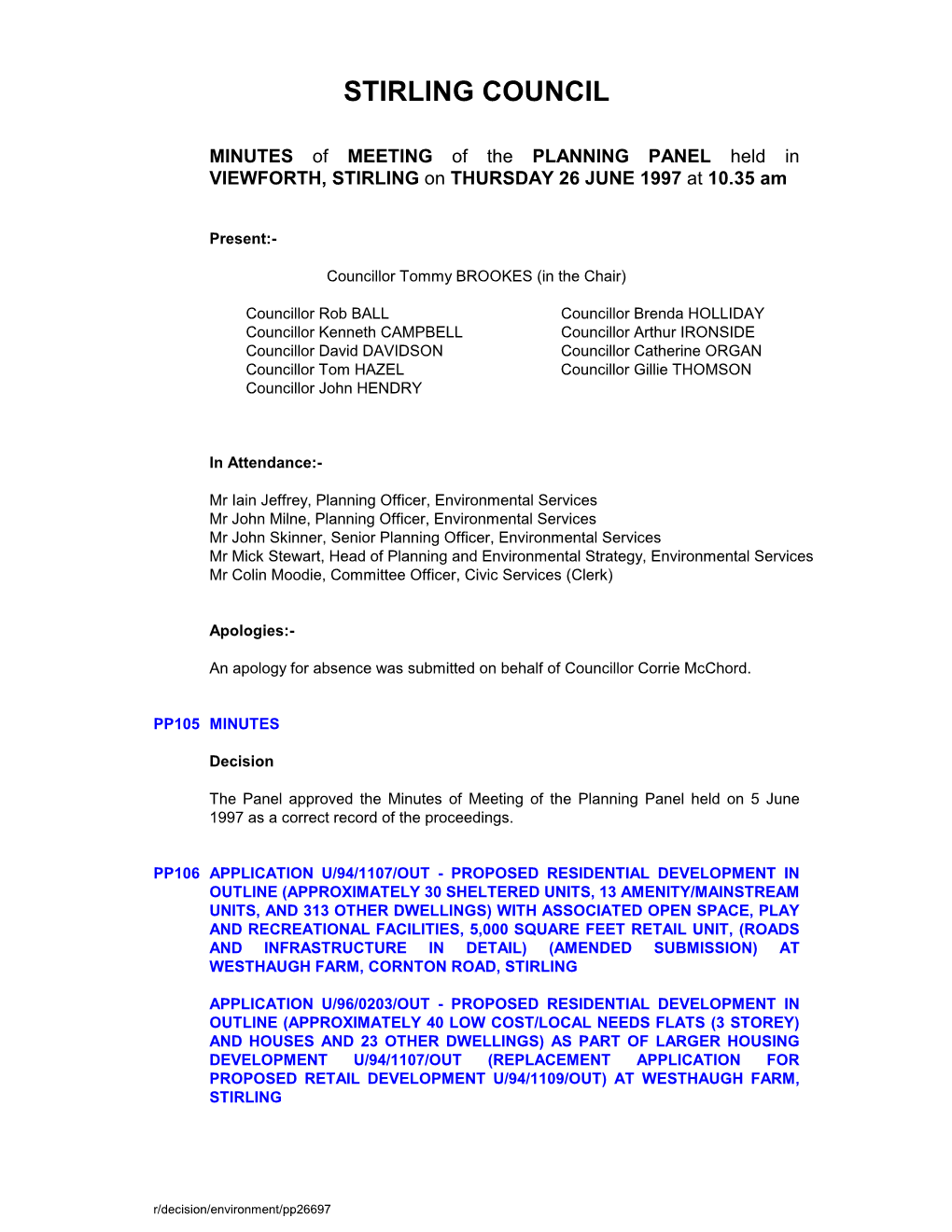 MINUTES of MEETING of the PLANNING PANEL Held in VIEWFORTH, STIRLING on THURSDAY 26 JUNE 1997 at 10.35 Am