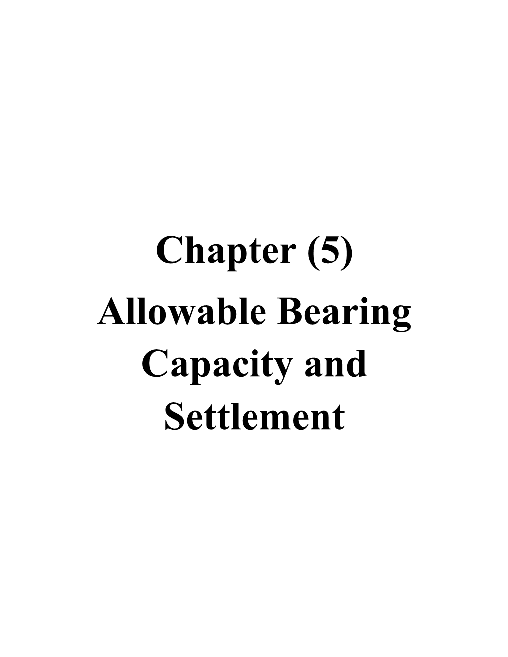 Chapter (5) Allowable Bearing Capacity and Settlement