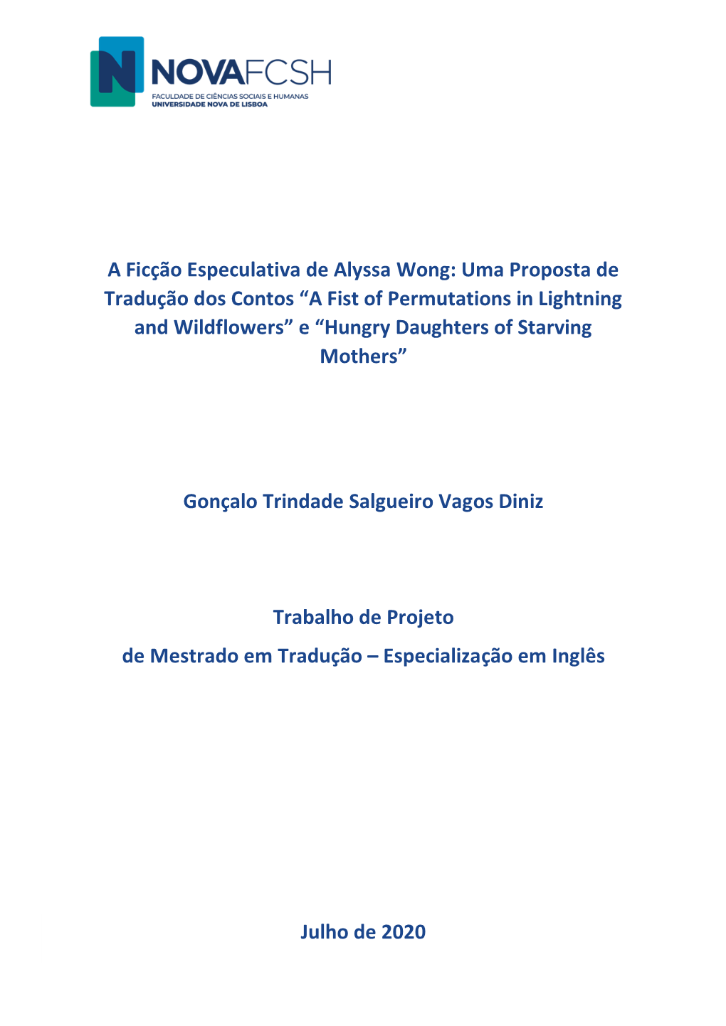 A Ficção Especulativa De Alyssa Wong: Uma Proposta De Tradução Dos Contos “A Fist of Permutations in Lightning and Wildflo