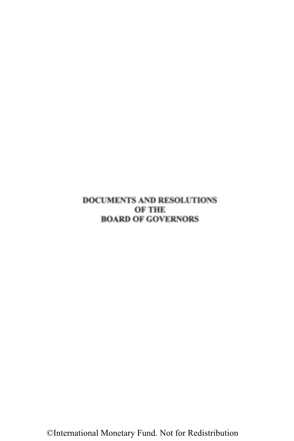 Documents and Resolutions of the Board of Governors