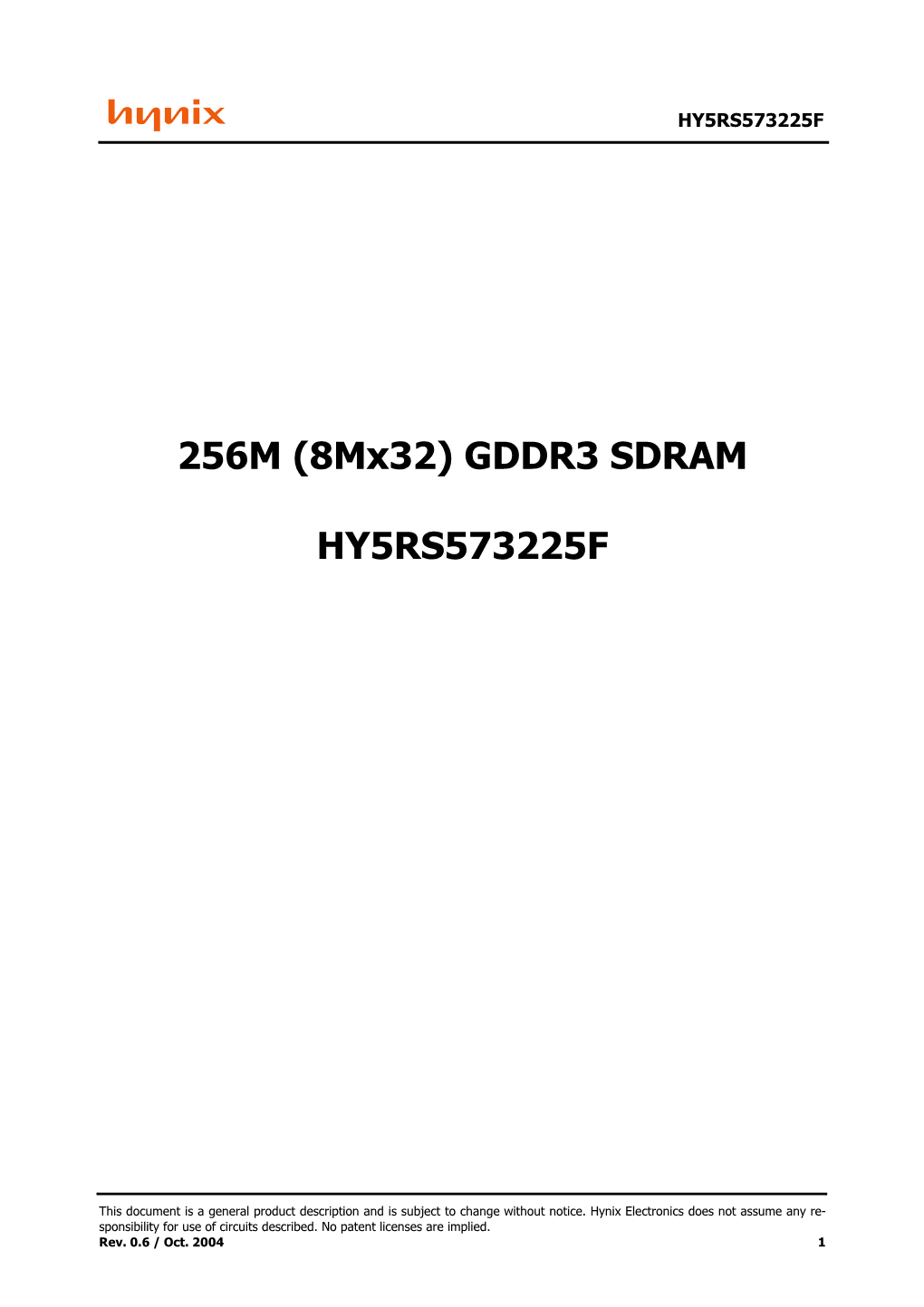256M (8Mx32) GDDR3 SDRAM HY5RS573225F