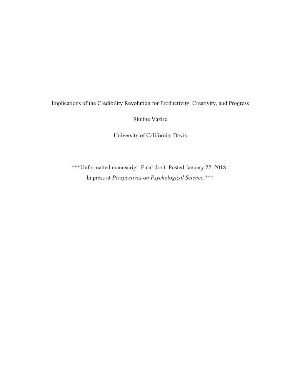 Implications of the Credibility Revolution for Productivity, Creativity, and Progress Simine Vazire University of California, Da