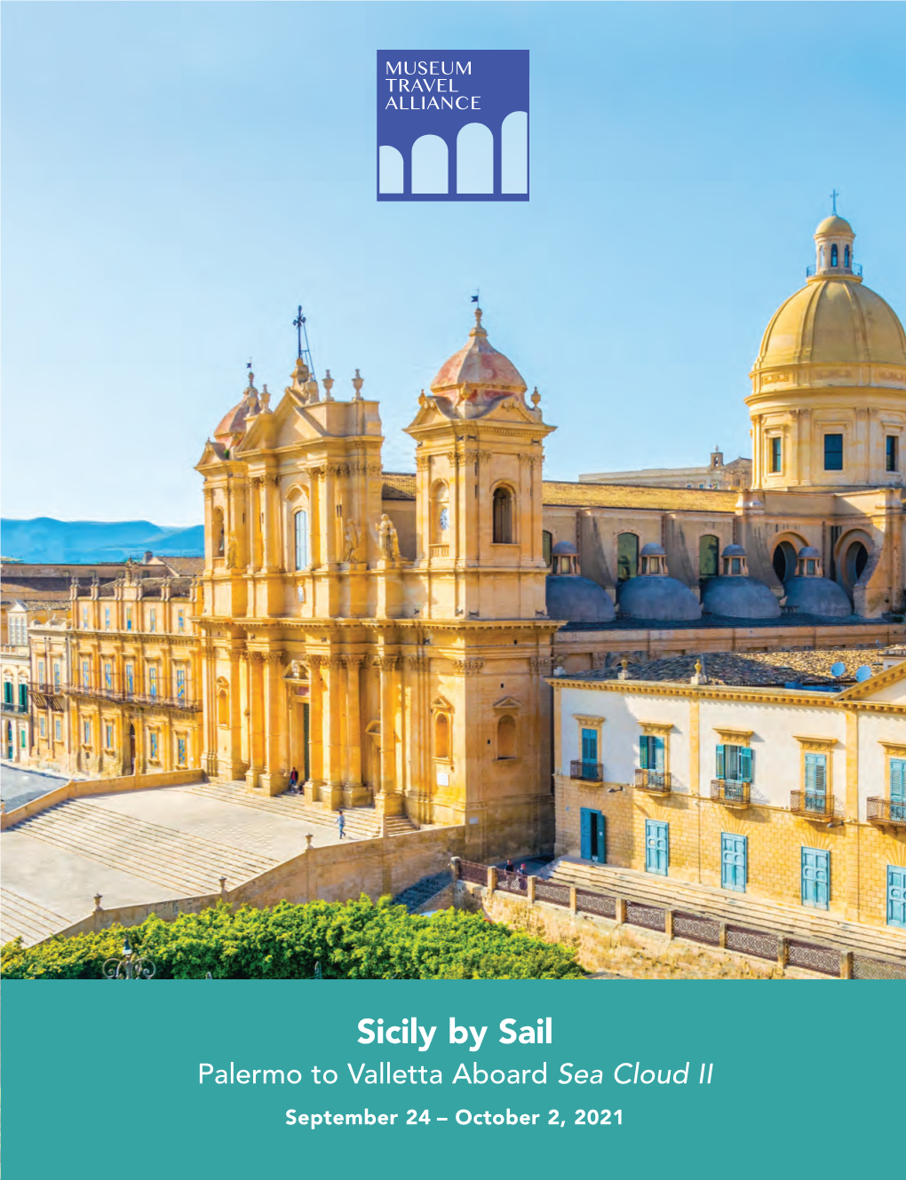 Sicily by Sail Palermo to Valletta Aboard Sea Cloud II September 24 – October 2, 2021 MUSEUM TRAVEL ALLIANCE