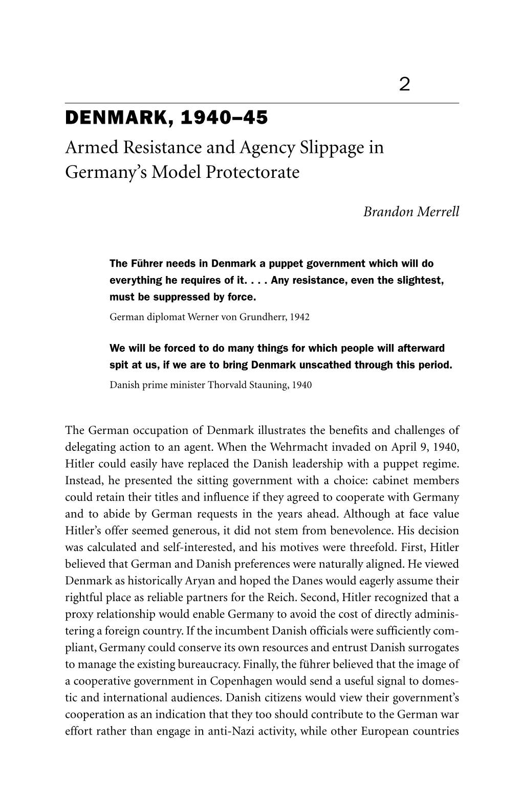 2 DENMARK, 1940–45 Armed Resistance and Agency Slippage in ­Germany’S Model Protectorate