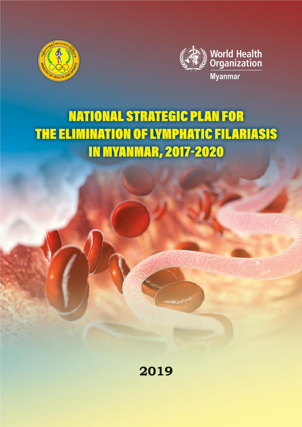 National Strategic Plan for the Elimination of Lymphatic Filariasis in Myanmar, 2017-2020