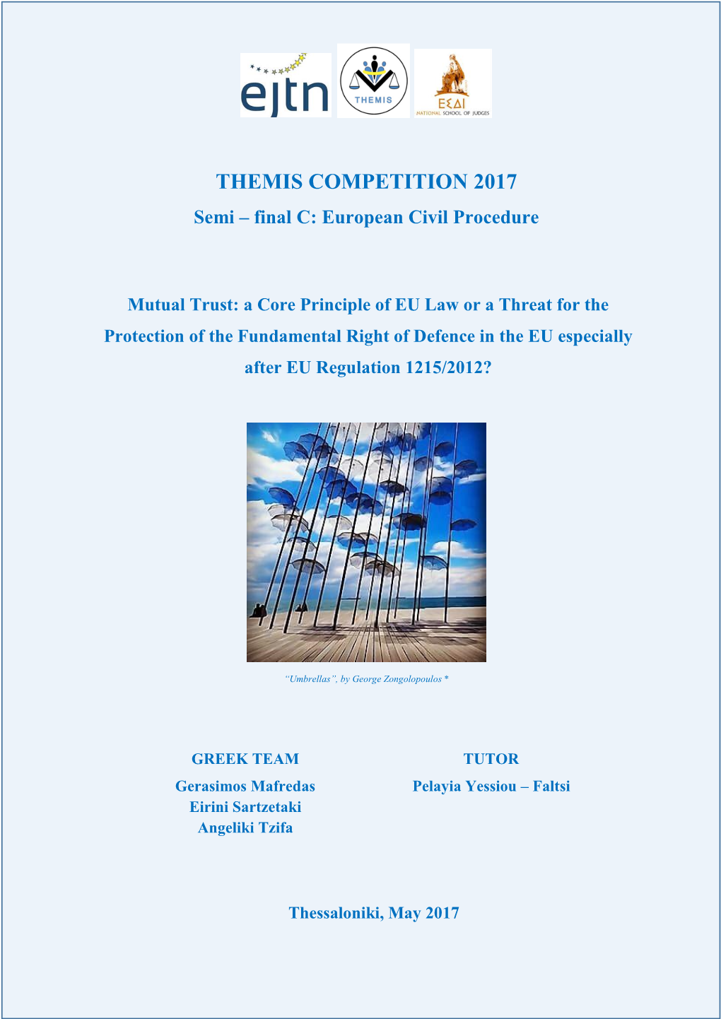 THEMIS COMPETITION 2017 Semi – Final C: European Civil Procedure