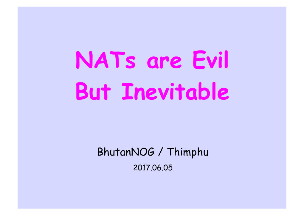 Nats Are Evil but Inevitable