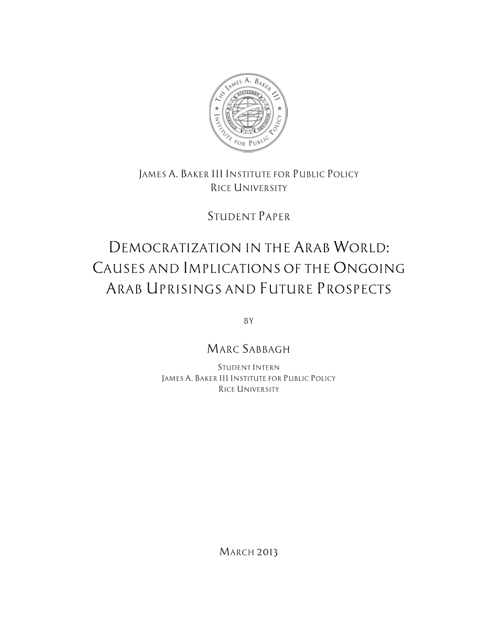 Democratization in the Arab World: Causes and Implications of the Ongoing Arab Uprisings and Future Prospects