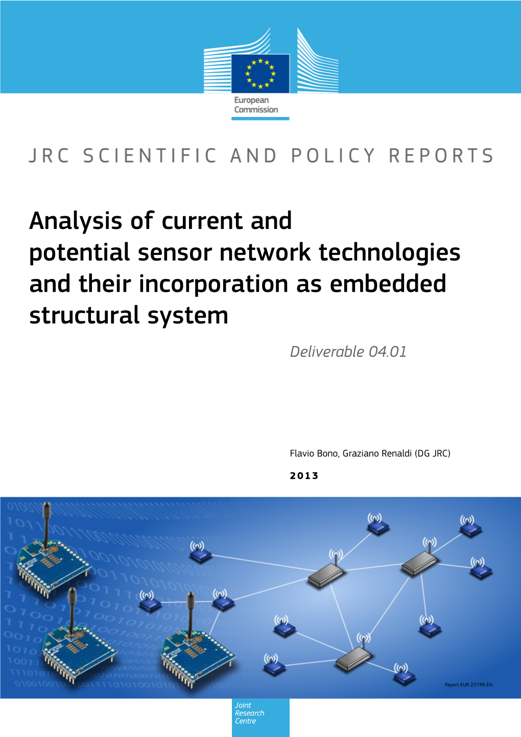 Analysis of Current and Potential Sensor Network Technologies and Their Incorporation As Embedded Structural System Deliverable 04.01
