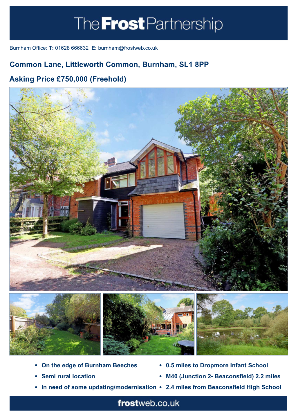 Common Lane, Littleworth Common, Burnham, SL1 8PP Asking Price £750,000 (Freehold)