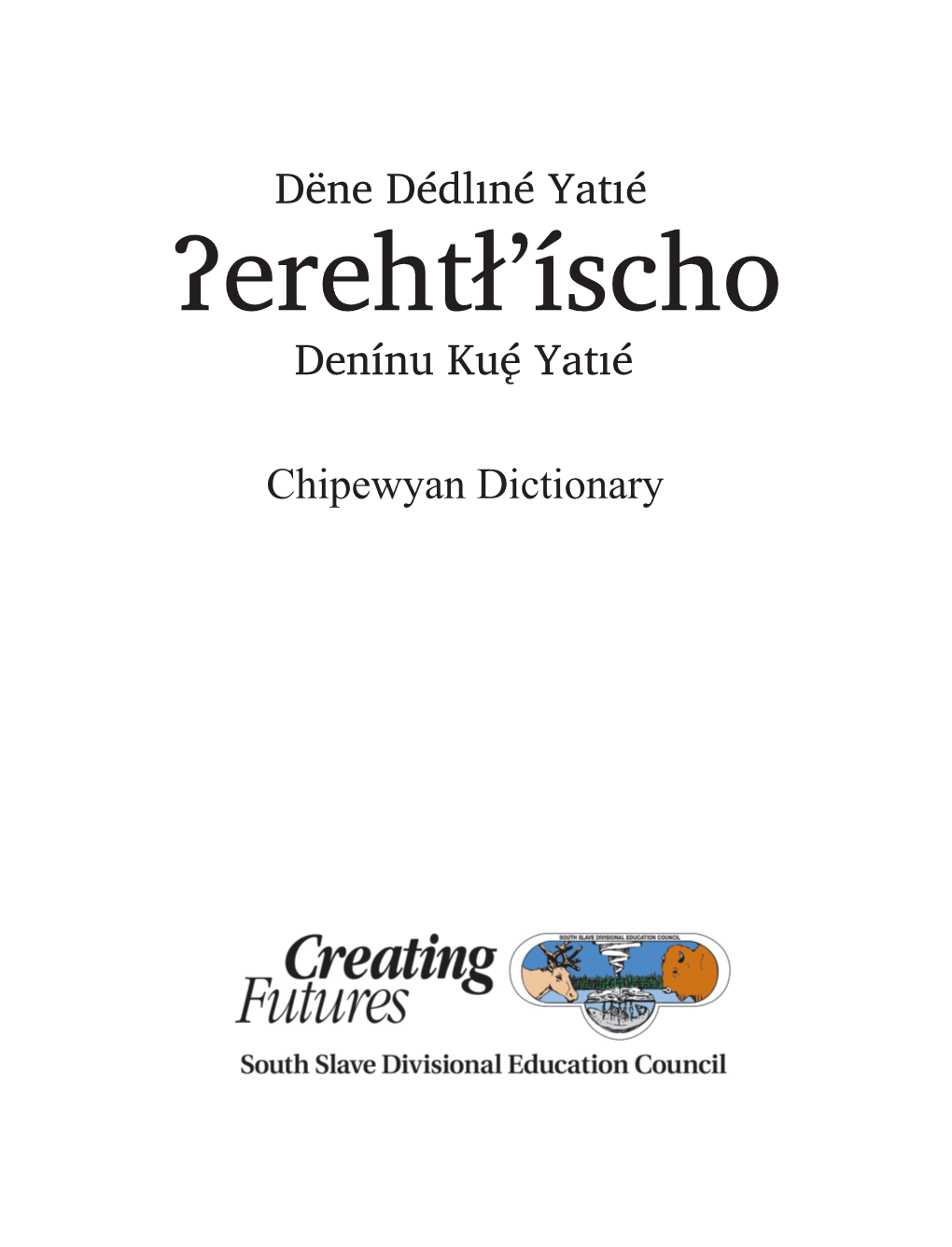 Chipewyan Dictionary Published By