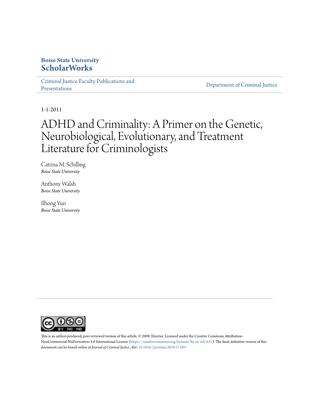 ADHD and Criminality: a Primer on the Genetic, Neurobiological, Evolutionary, and Treatment Literature for Criminologists Catrina M