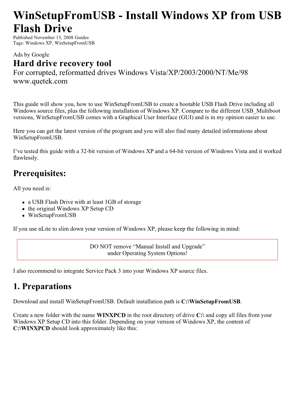 Winsetupfromusb - Install Windows XP from USB Flash Drive Published November 15, 2008 Guides Tags: Windows XP, Winsetupfromusb