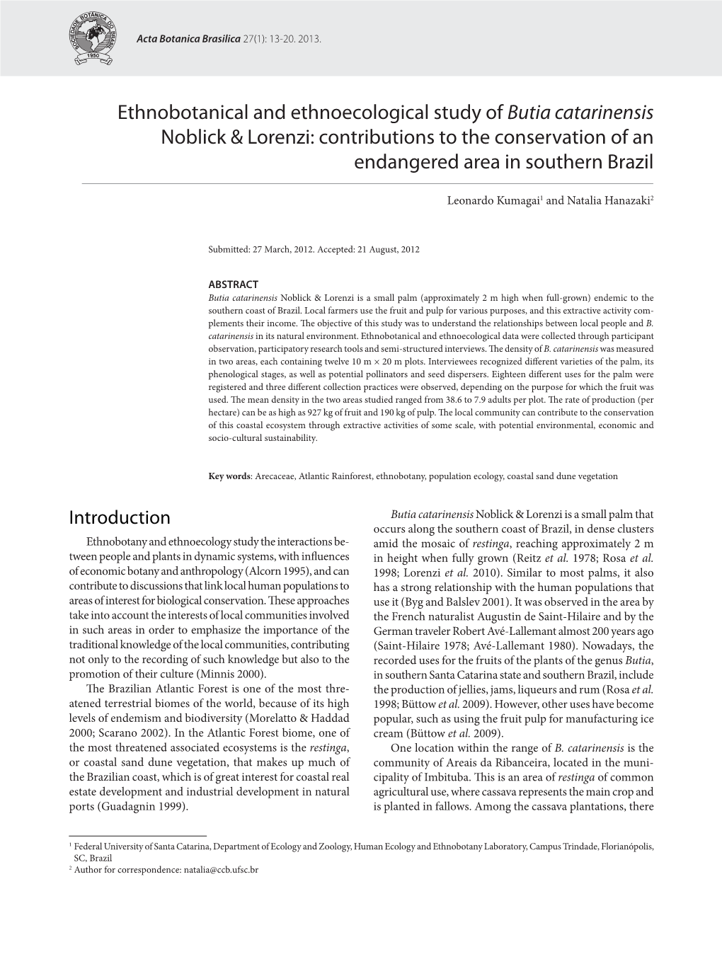 Ethnobotanical and Ethnoecological Study of Butia Catarinensis Noblick & Lorenzi: Contributions to the Conservation of an Endangered Area in Southern Brazil