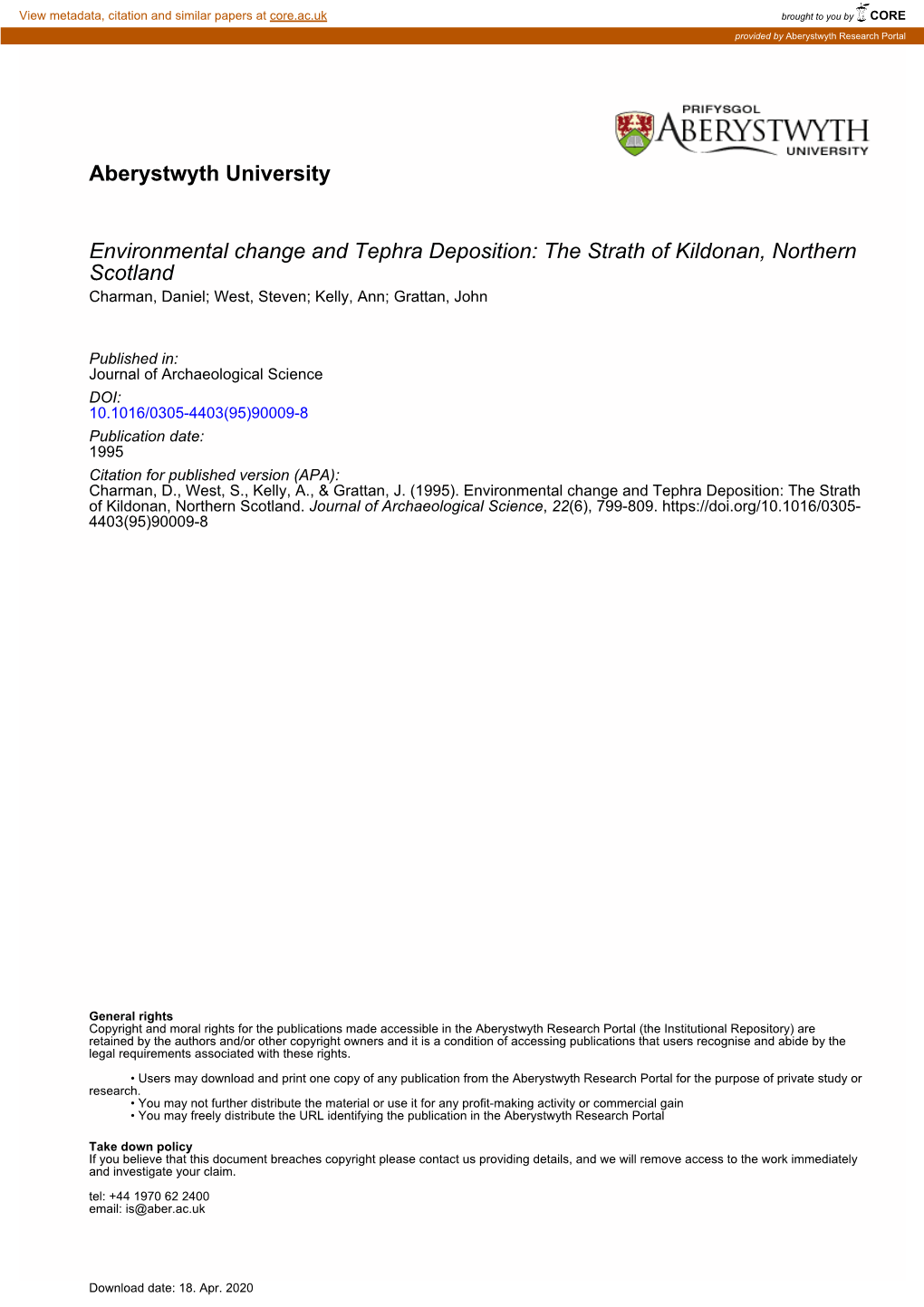 Environmental Change and Tephra Deposition: the Strath of Kildonan, Northern Scotland Charman, Daniel; West, Steven; Kelly, Ann; Grattan, John