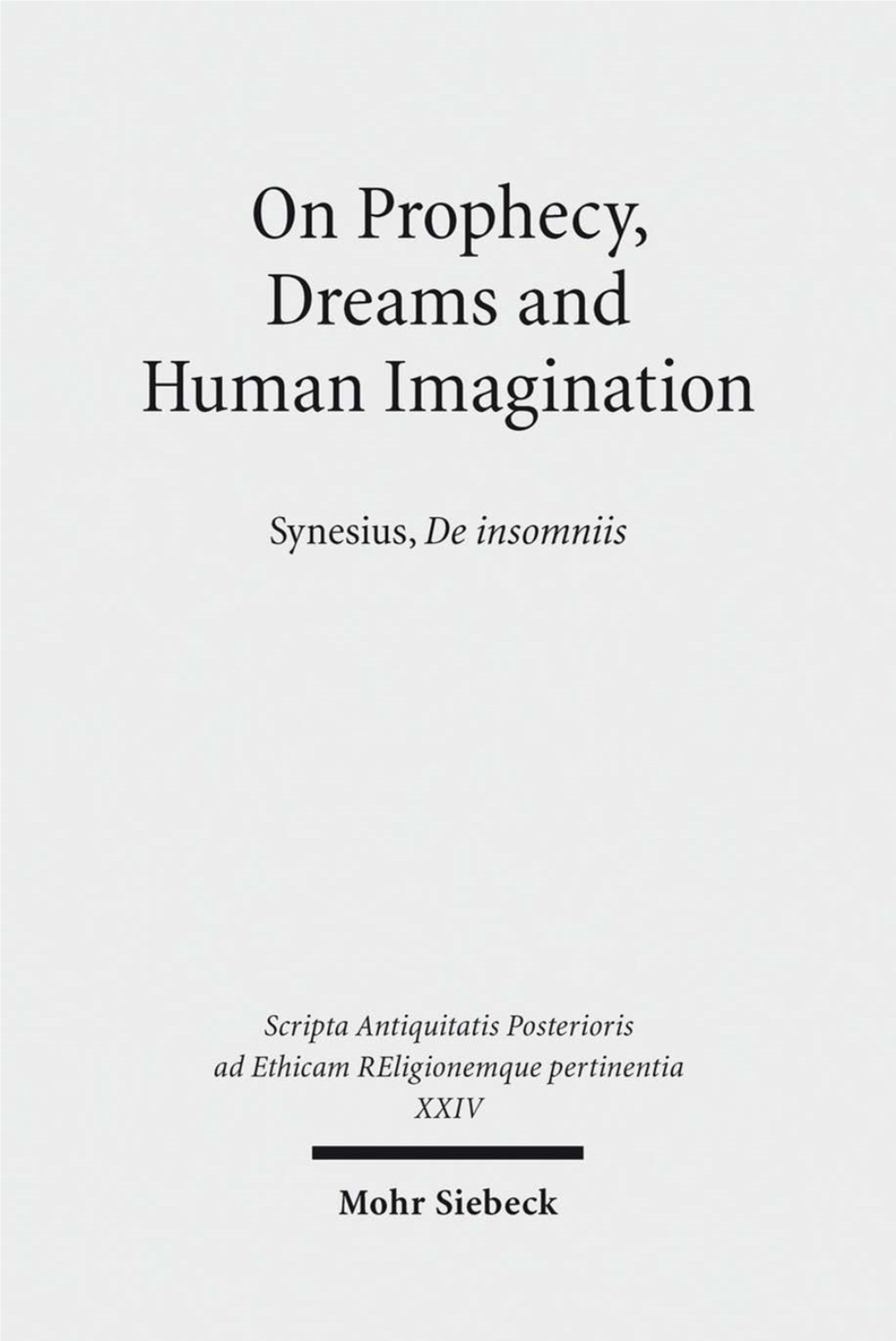 On Prophecy, Dreams and Human Imagination