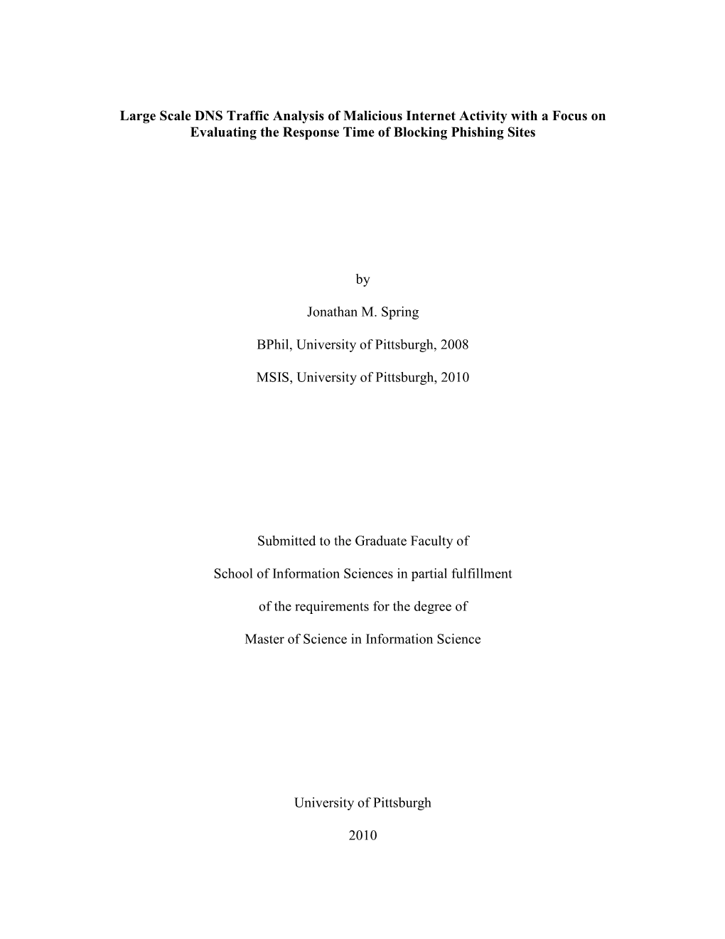 Large Scale DNS Traffic Analysis of Malicious Internet Activity with a Focus on Evaluating the Response Time of Blocking Phishing Sites