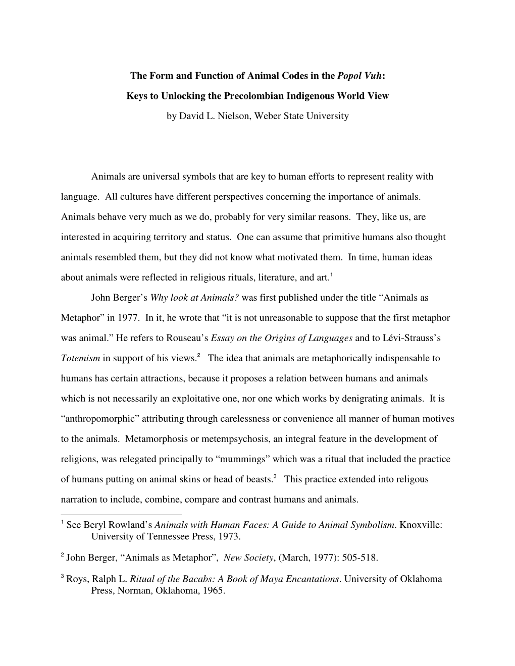 The Form and Function of Animal Codes in the Popol Vuh: Keys to Unlocking the Precolombian Indigenous World View by David L