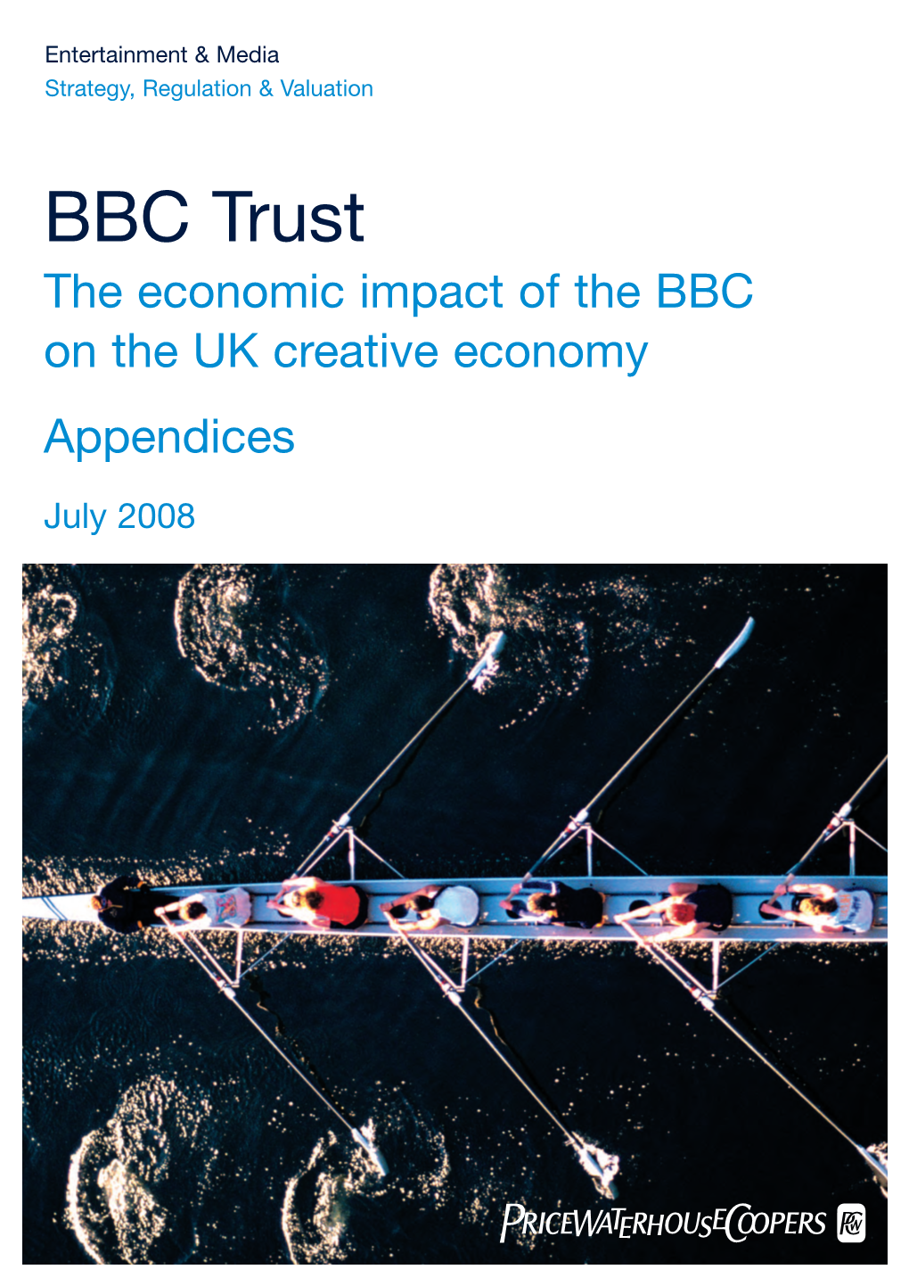 BBC Trust, the Economic Impact of the BBC on the UK Creative