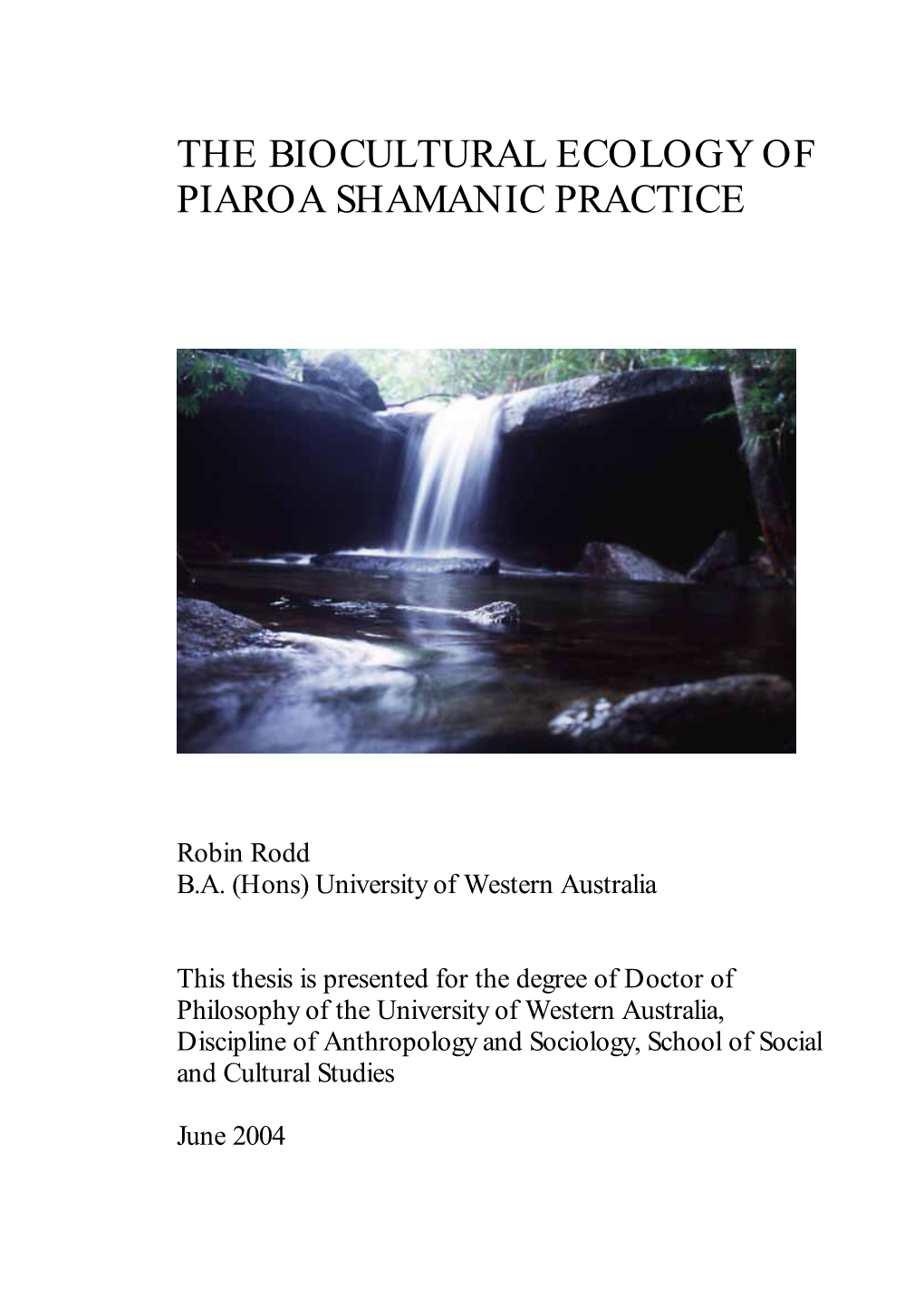 The Biocultural Ecology of Piaroa Shamanic Practice