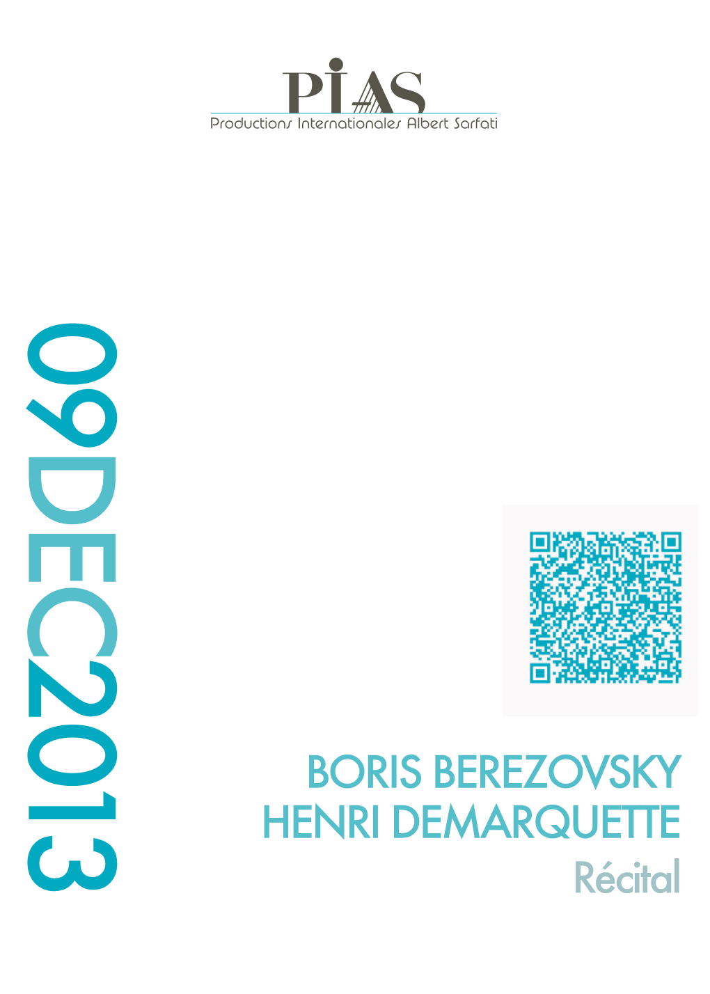 BORIS BEREZOVSKY HENRI DEMARQUETTE Récital © Ludo Leleu Pianoscope 2013 Boris Berezovsky Piano Henri Demarquette Violoncelle