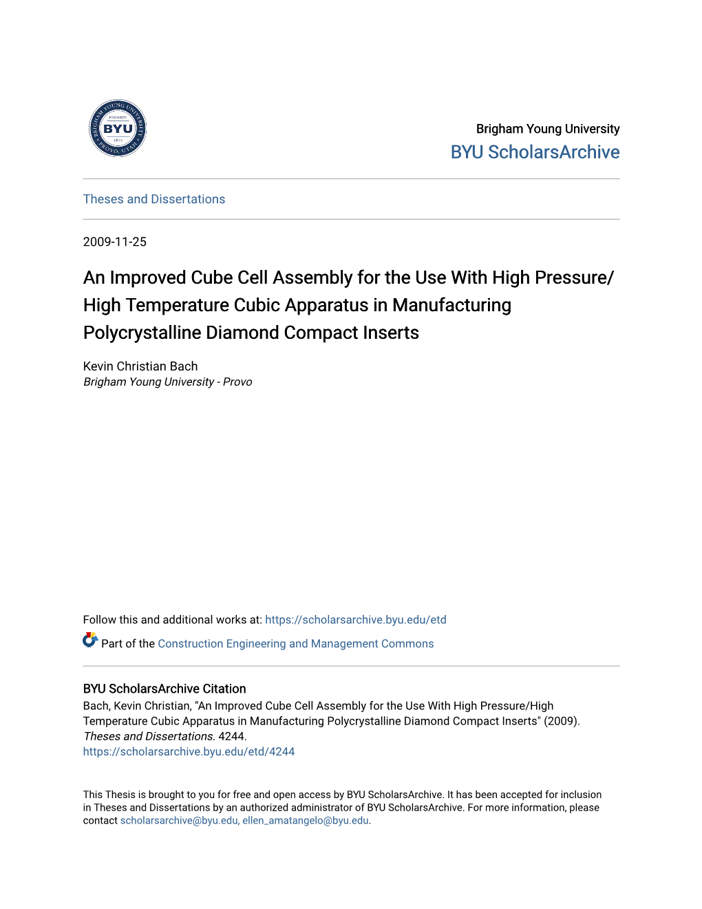 An Improved Cube Cell Assembly for the Use with High Pressure/High Temperature Cubic Apparatus in Manufacturing Polycrystalline Diamond Compact Inserts" (2009)
