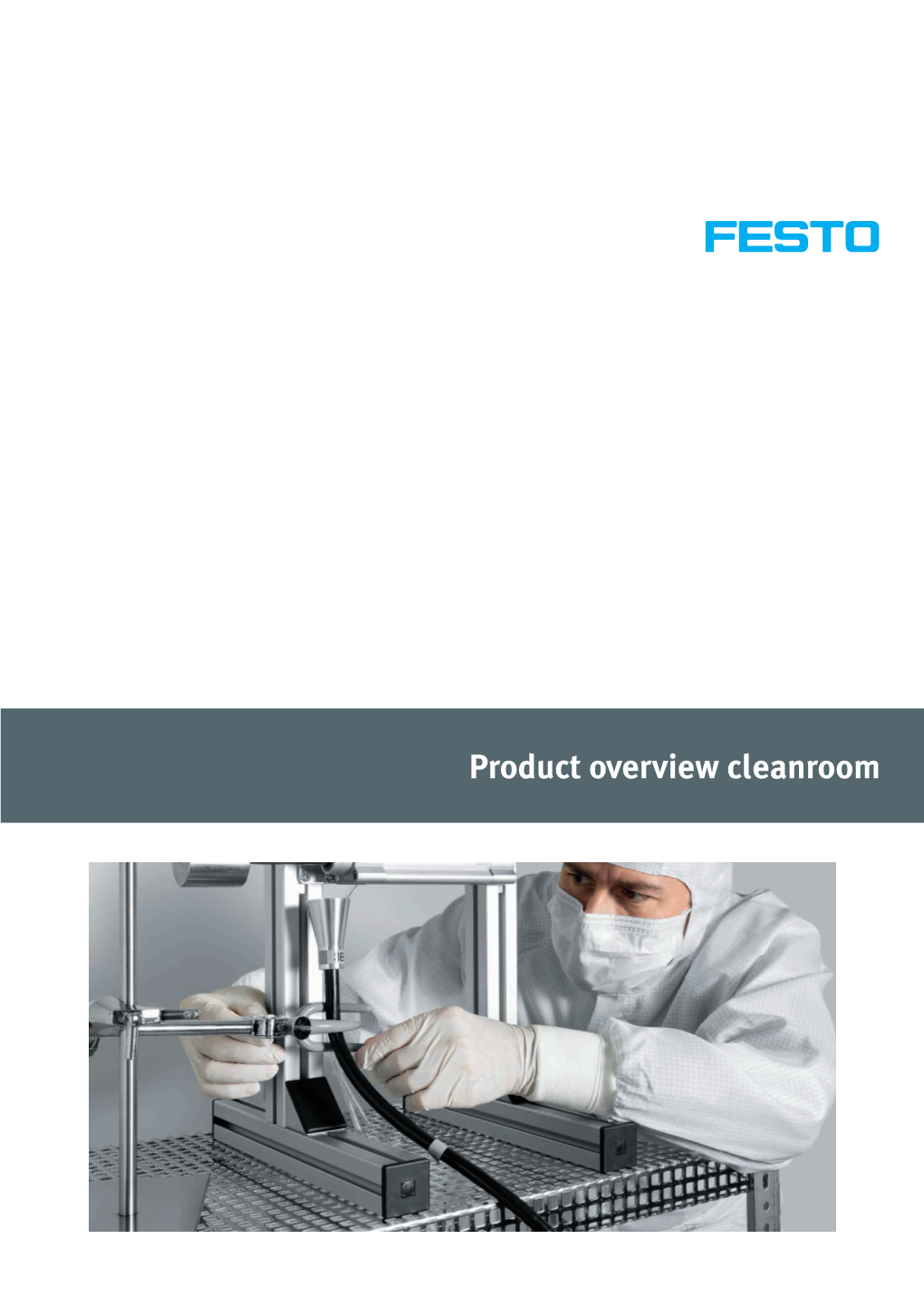 Product Overview Cleanroom Product Overview Cleanroom