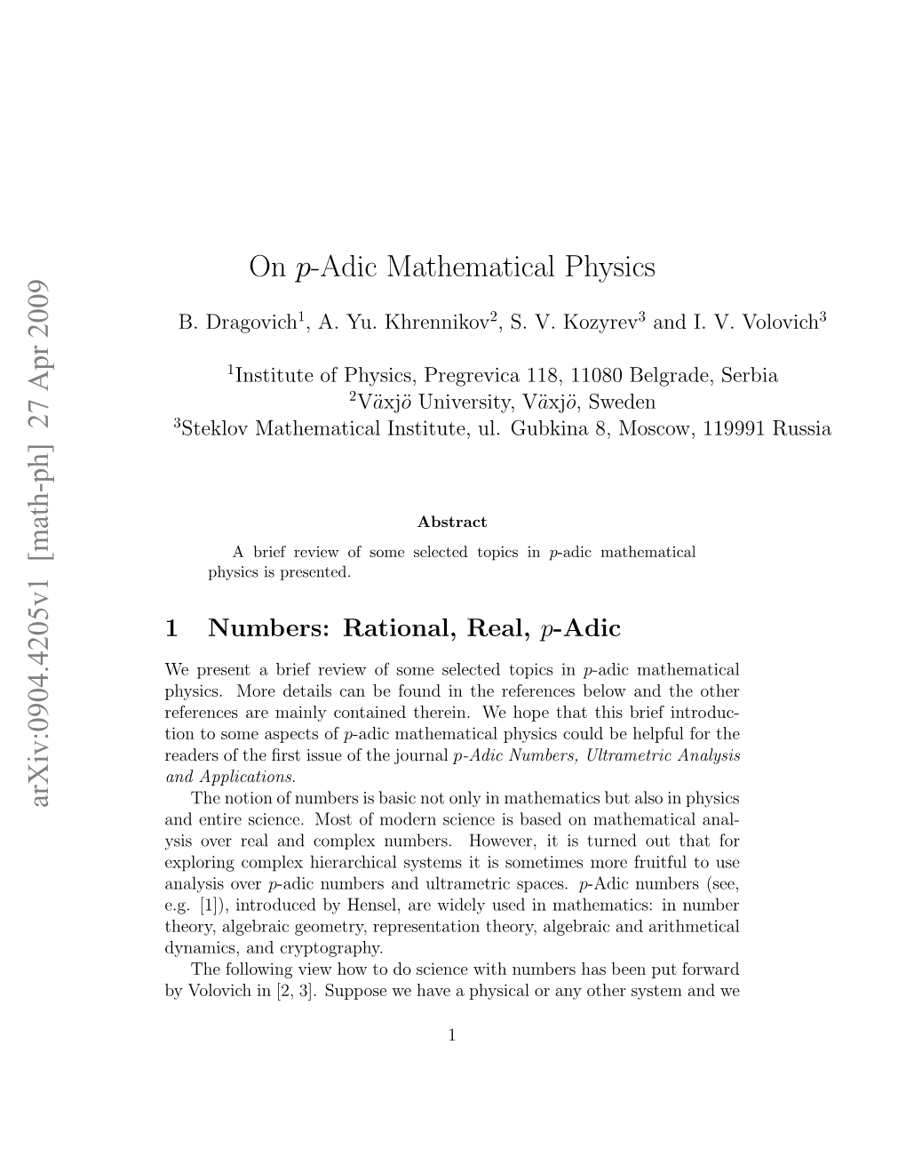 Arxiv:0904.4205V1 [Math-Ph] 27 Apr 2009 on P-Adic Mathematical Physics