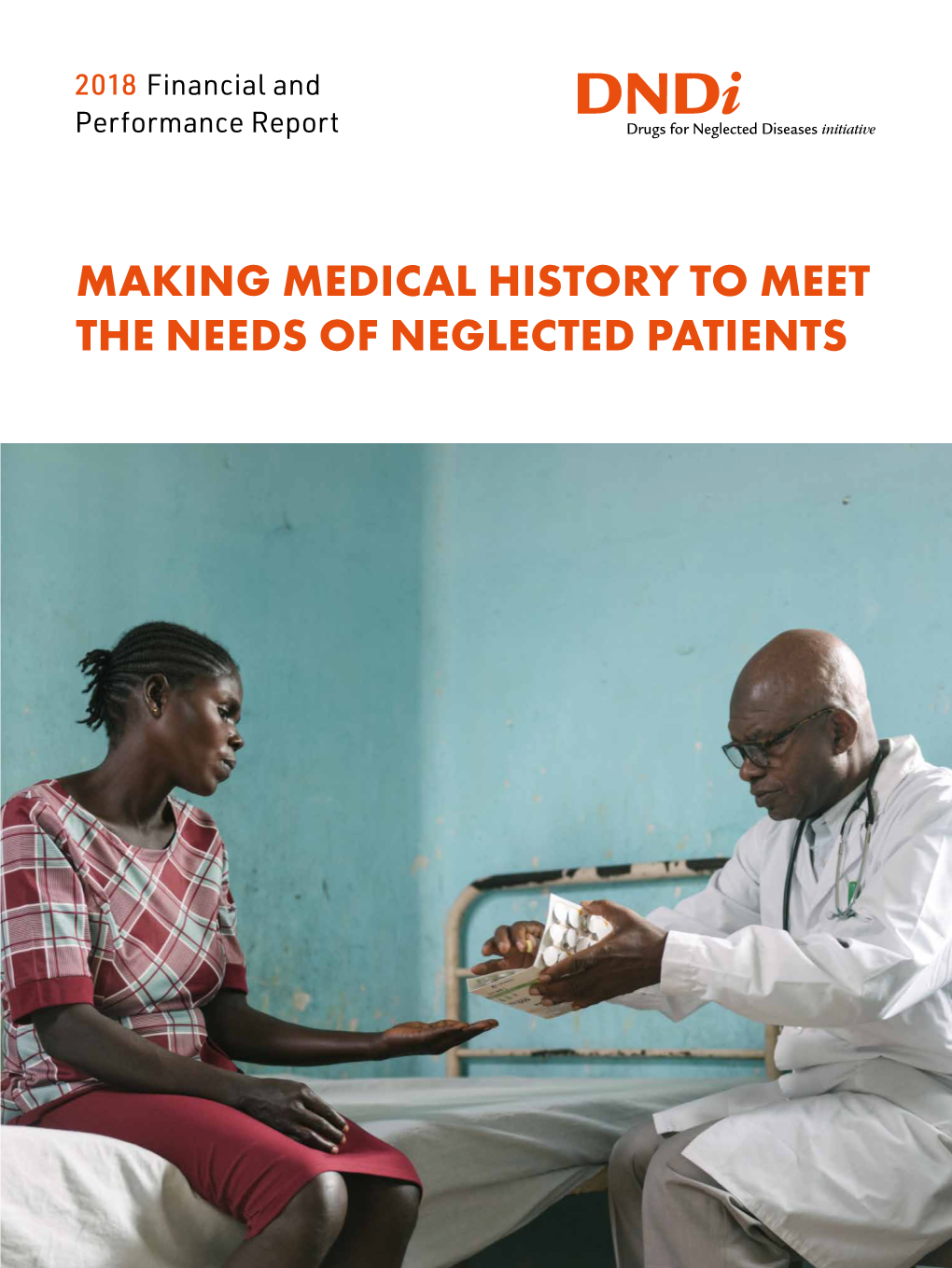 Making Medical History to Meet the Needs of Neglected Patients Contents