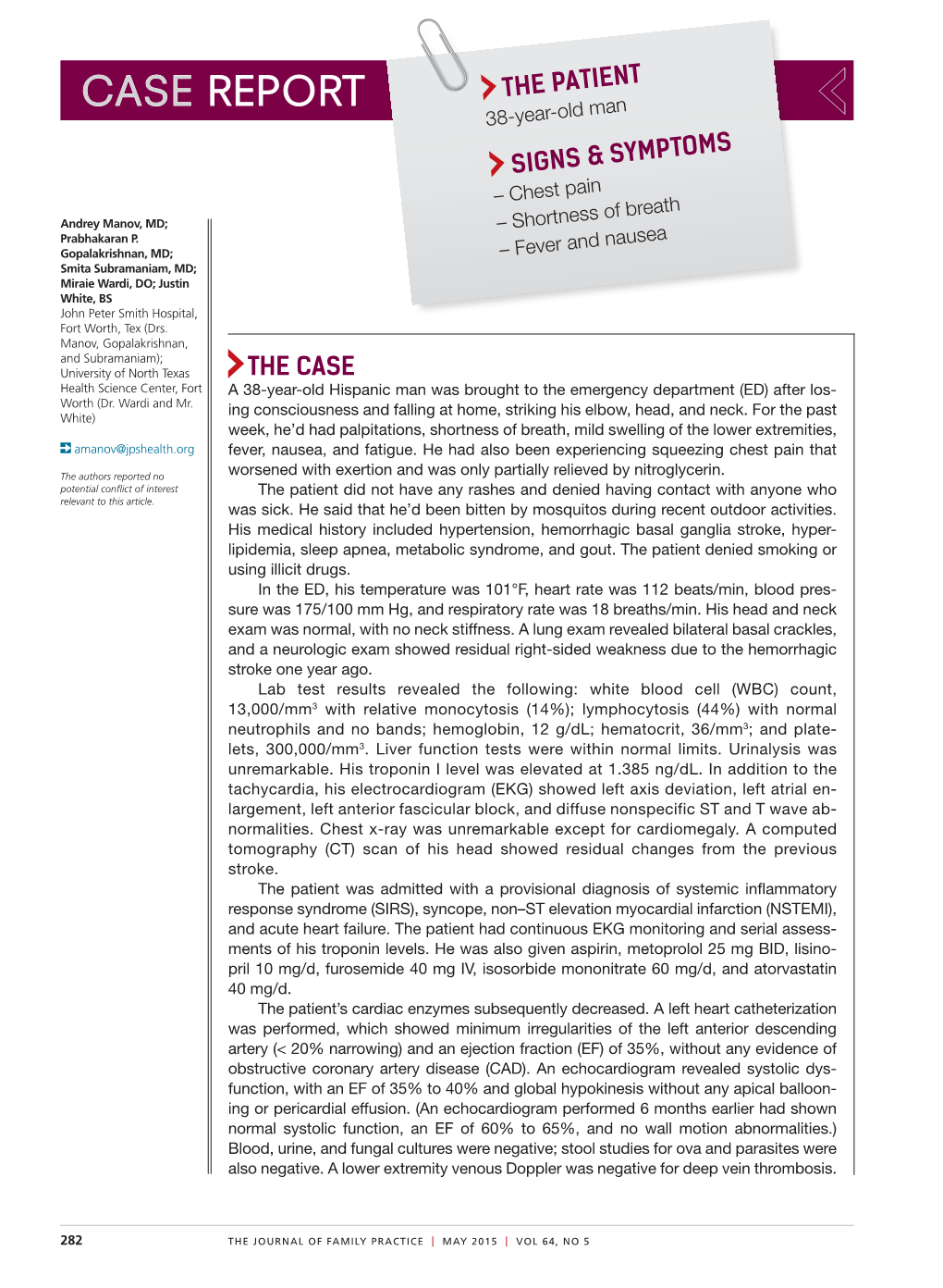 CASE Report the Patien 38-Year-Old Man Ymptoms Signs & S – Chest Pain Andrey Manov, MD; – Shortness of Breath Prabhakaran P