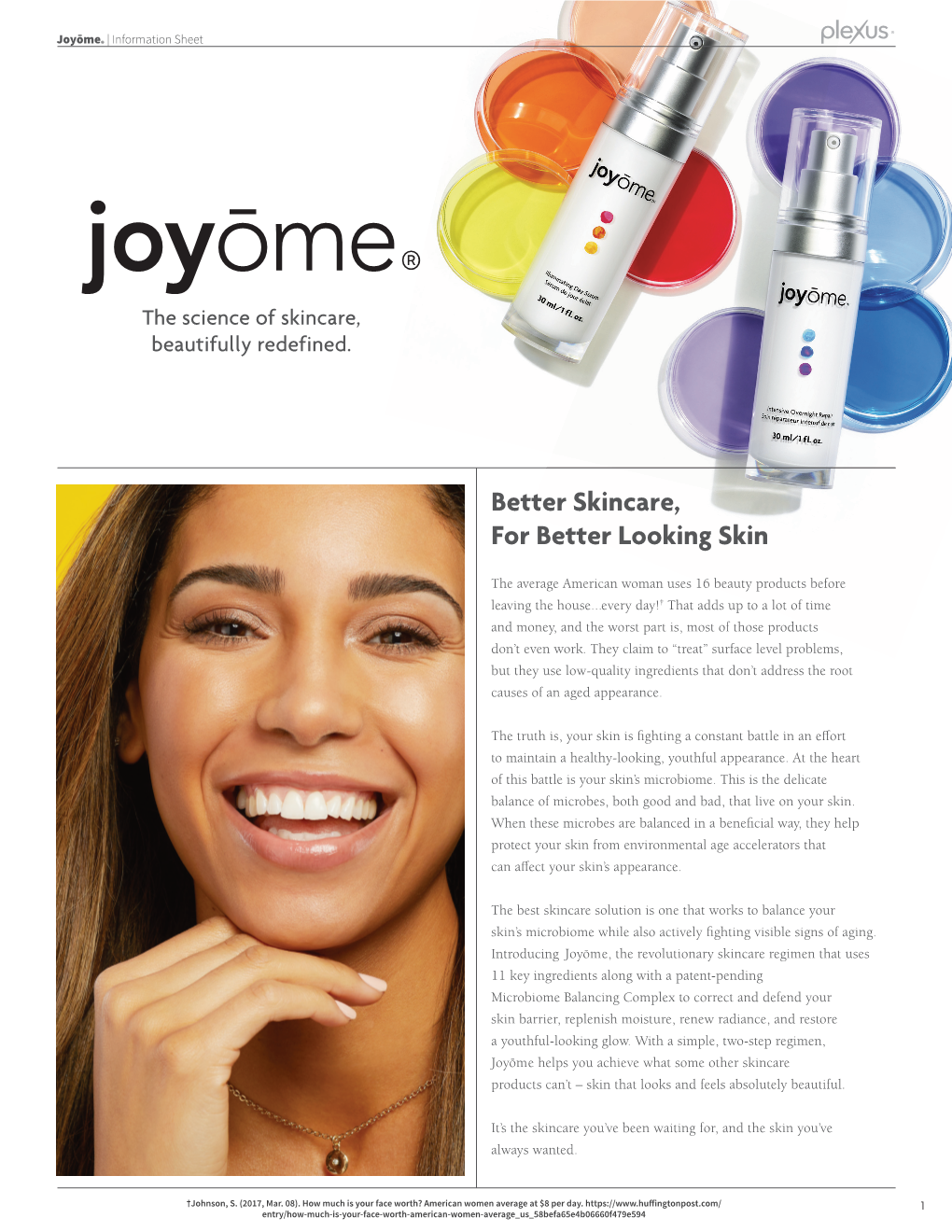 Joyome's Anti-Aging Key Ingredients Are Then Released So They Can Parabens (Methyl-, Isobutyl-, Propyl-, and Others) Begin Visibly Fighting the Signs of Aging