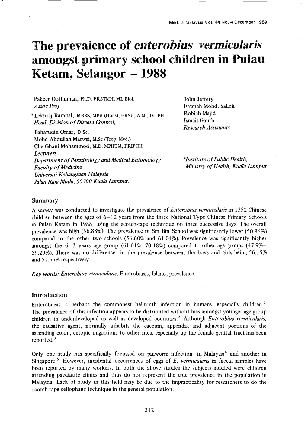 The Prevalence of Enterobius Vermiculsris Amongst Primary School Children in Pulau Ketam, Selangor - 1988