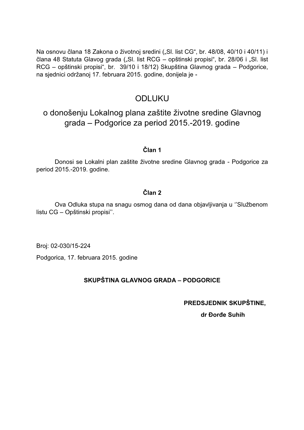 ODLUKU O Donošenju Lokalnog Plana Zaštite Životne Sredine Glavnog Grada – Podgorice Za Period 2015.-2019