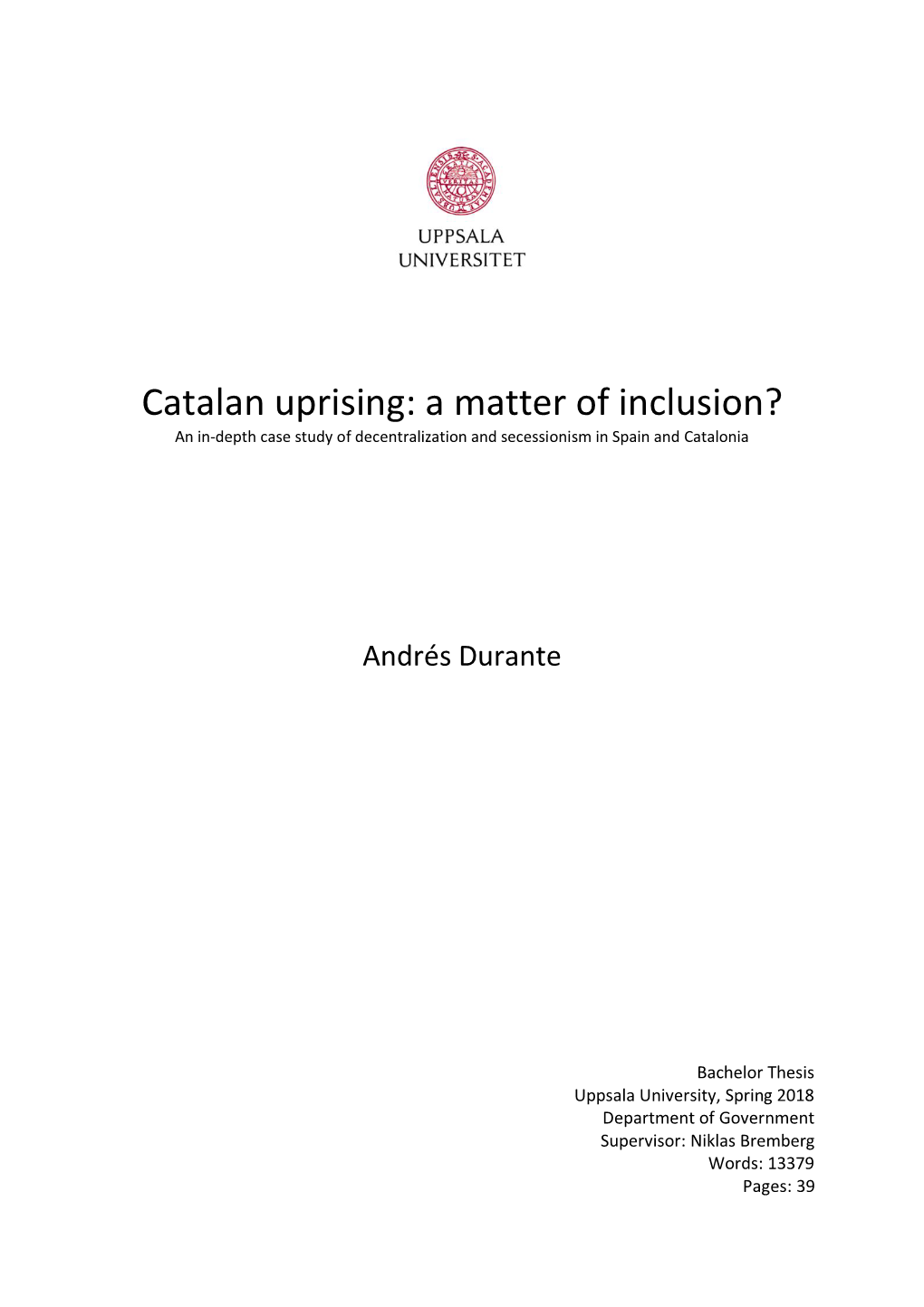 Catalan Uprising: a Matter of Inclusion? an In-Depth Case Study of Decentralization and Secessionism in Spain and Catalonia