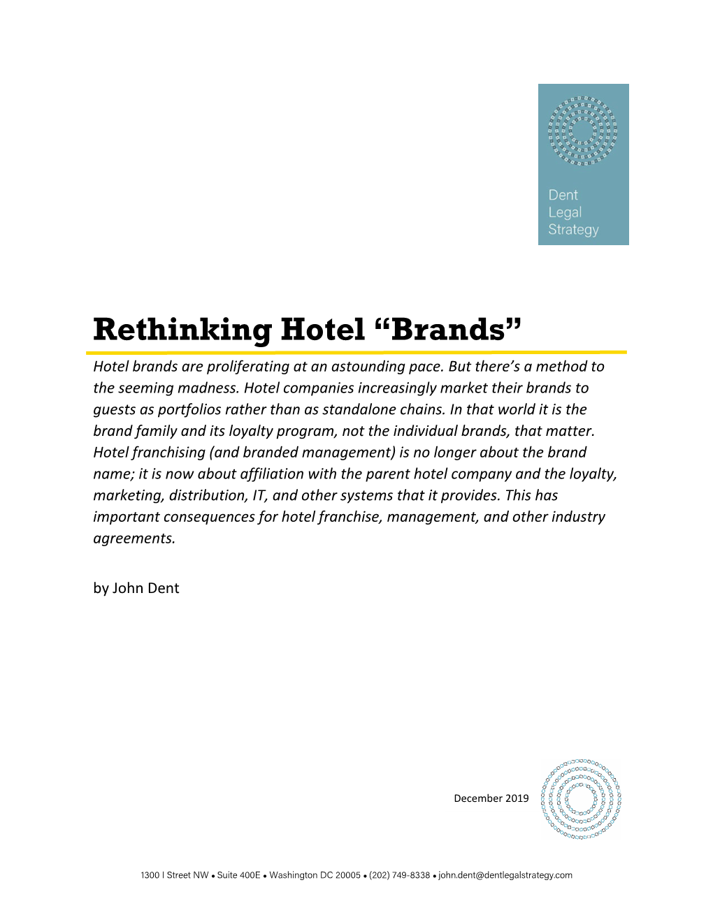 Rethinking Hotel “Brands” Hotel Brands Are Proliferating at an Astounding Pace