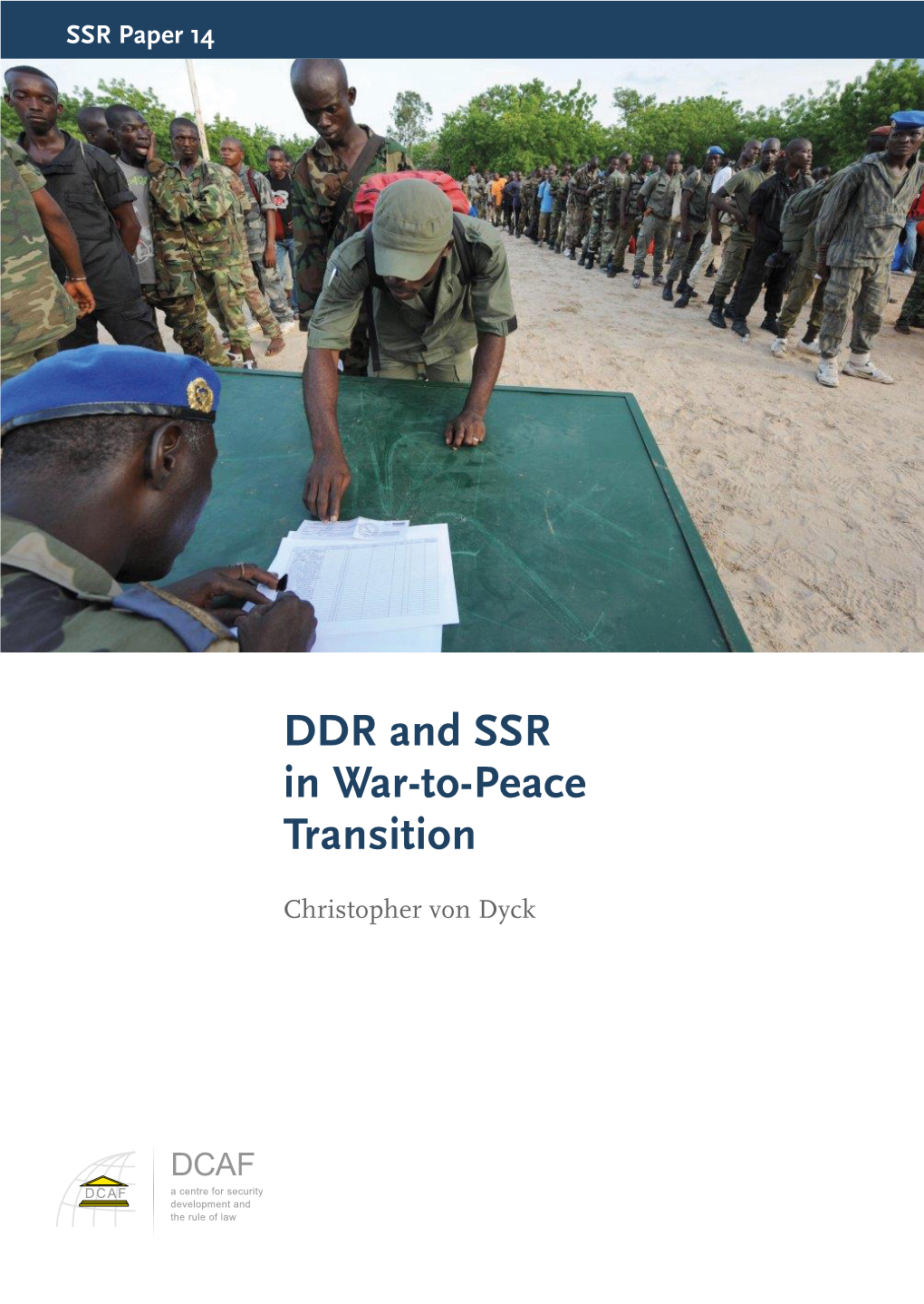 DDR and SSR in War-To-Peace Transition