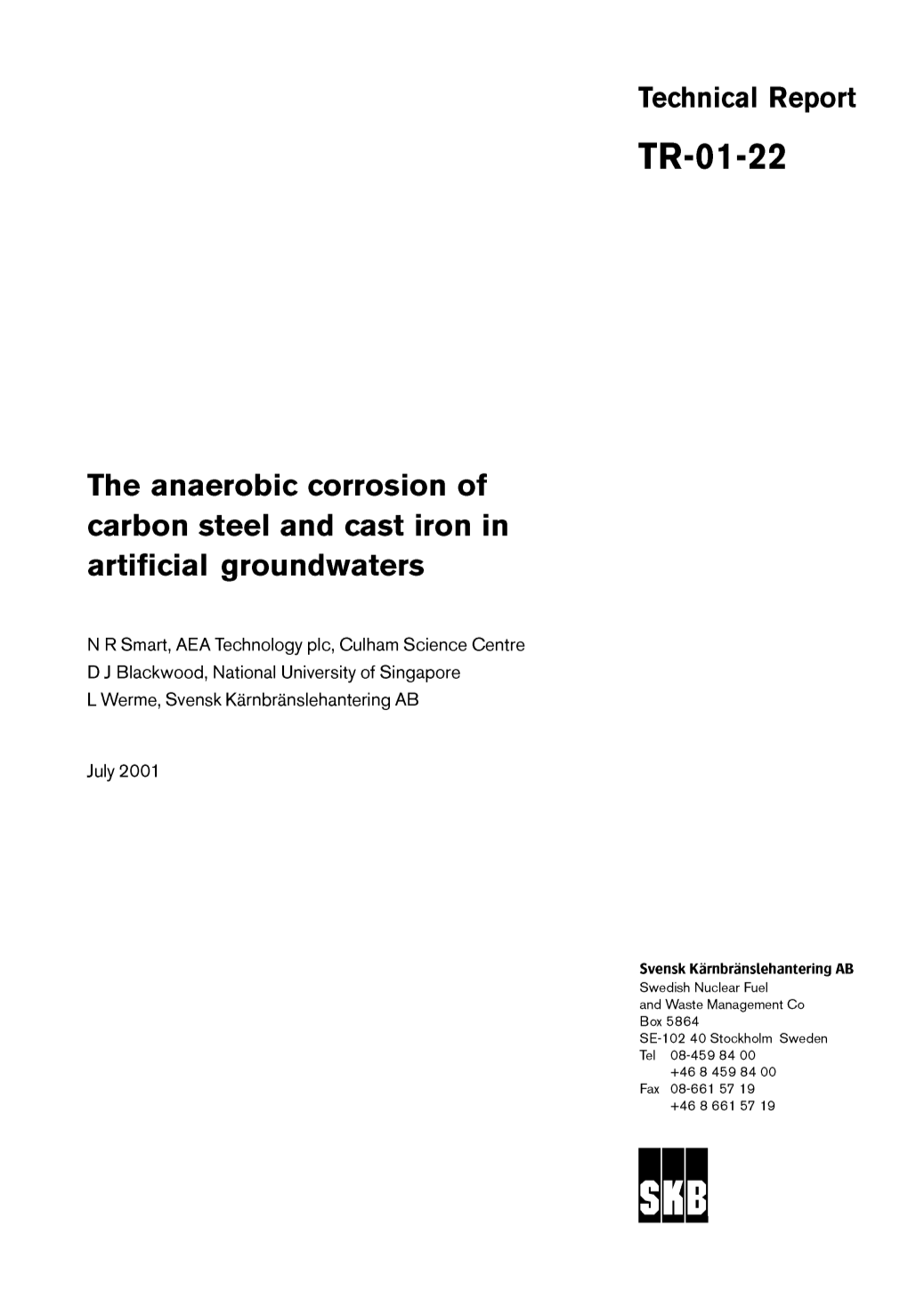 The Anaerobic Corrosion of Carbon Steel and Cast Iron in Artificial Groundwaters