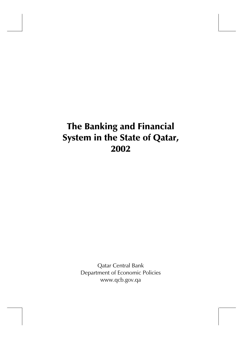The Banking and Financial System in the State of Qatar, 2002