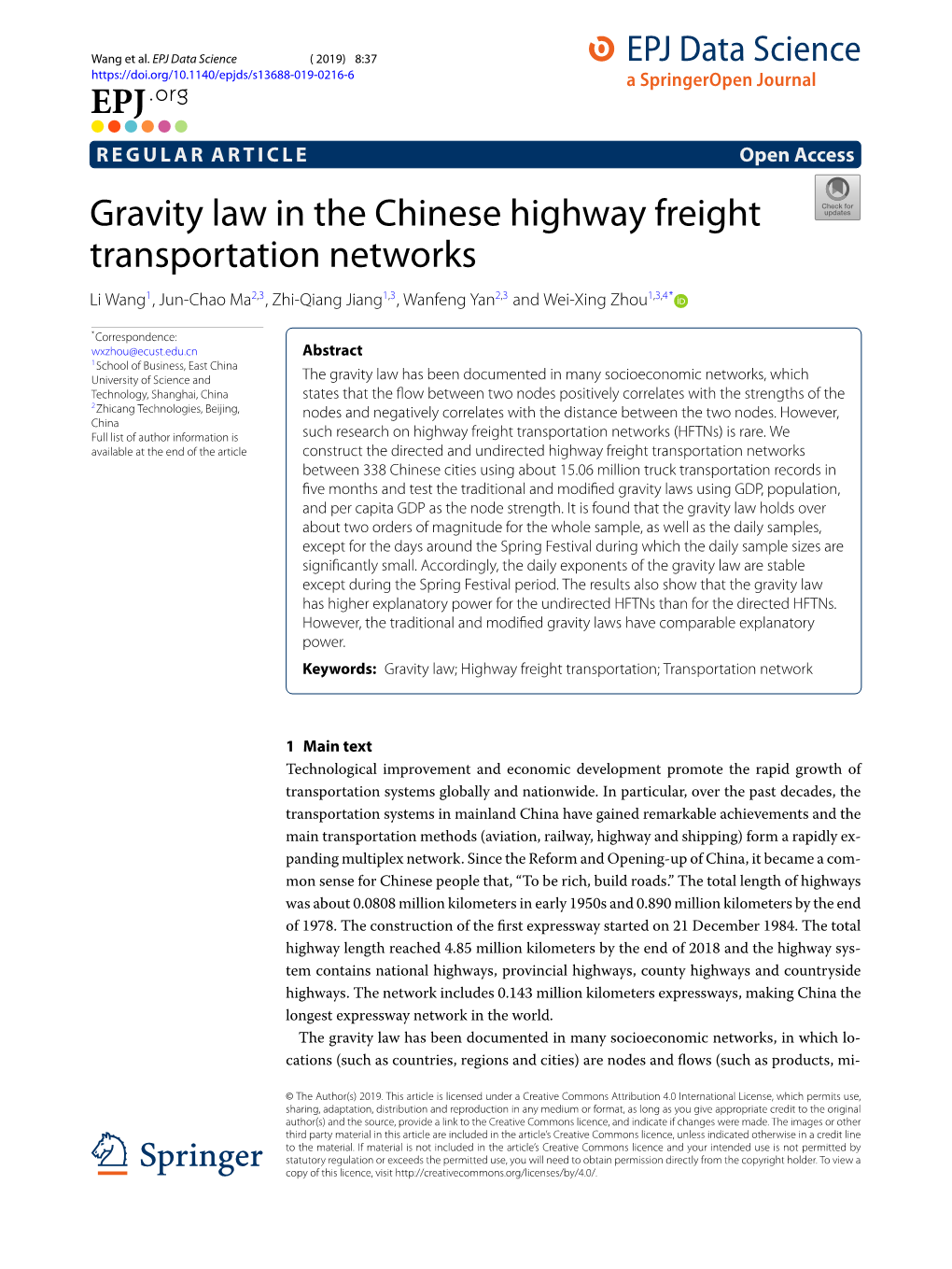 Gravity Law in the Chinese Highway Freight Transportation Networks Li Wang1, Jun-Chao Ma2,3, Zhi-Qiang Jiang1,3, Wanfeng Yan2,3 and Wei-Xing Zhou1,3,4*