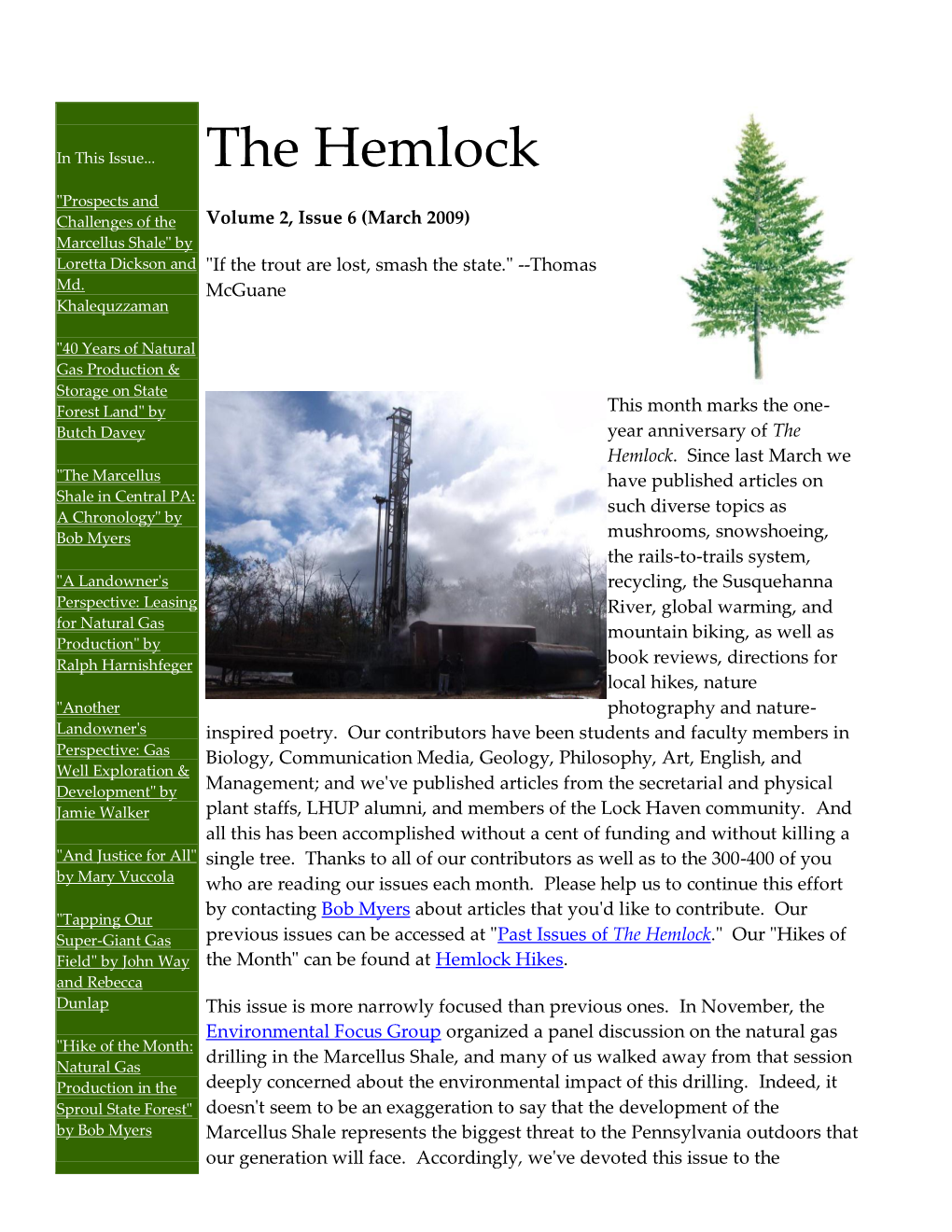 March 2009) Marcellus Shale" by Loretta Dickson and "If the Trout Are Lost, Smash the State." --Thomas Md