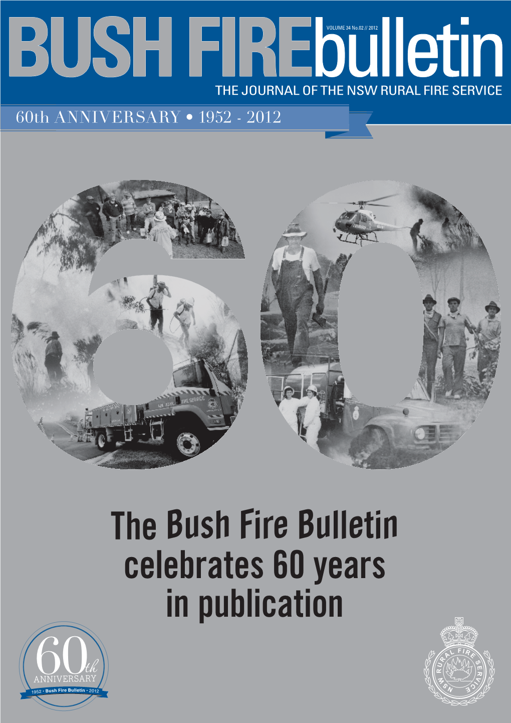 The Bush Fire Bulletin Celebrates 60 Years in Publication Contents