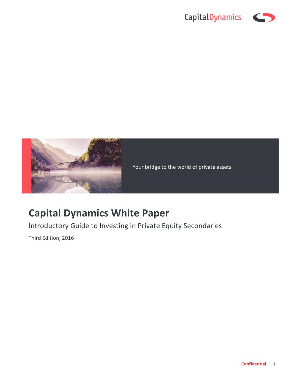 Capital Dynamics White Paper Introductory Guide to Investing in Private Equity Secondaries Third Edition, 2016