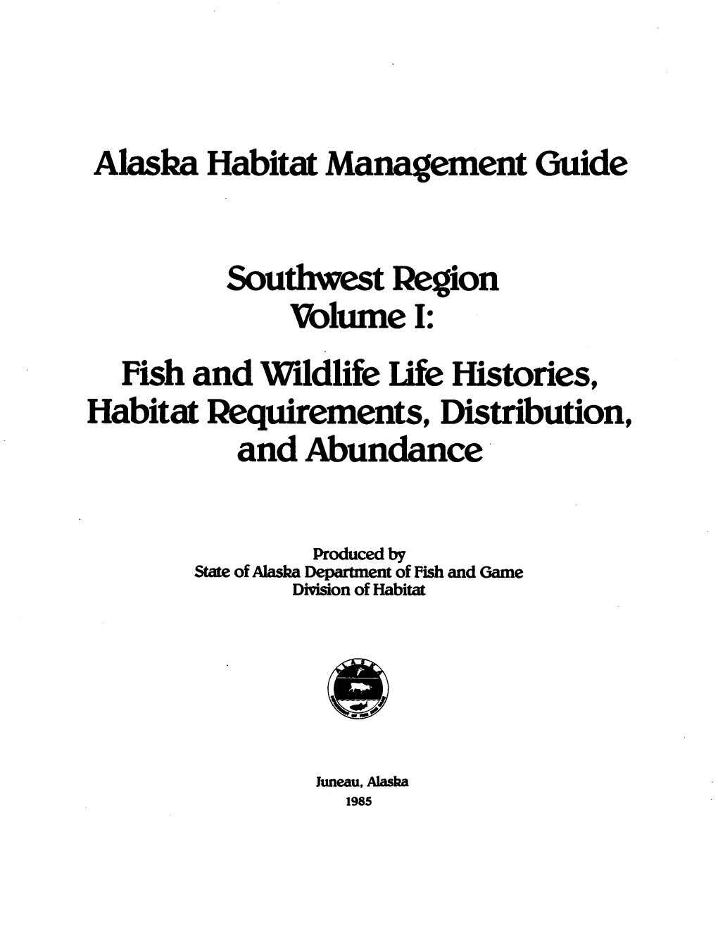 Alaska Habitat Management Guide. Southwest Region. Volume 1, Fish